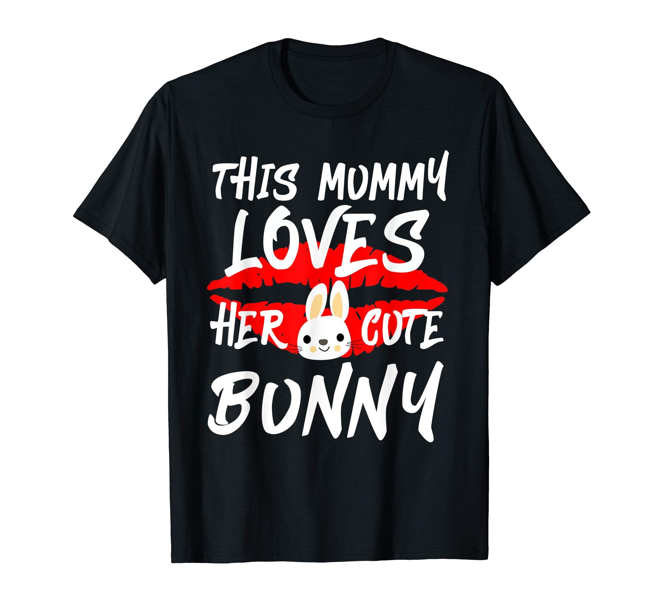 This Mummy Loves Her Cute bunny Tshirt easter Women Apparel