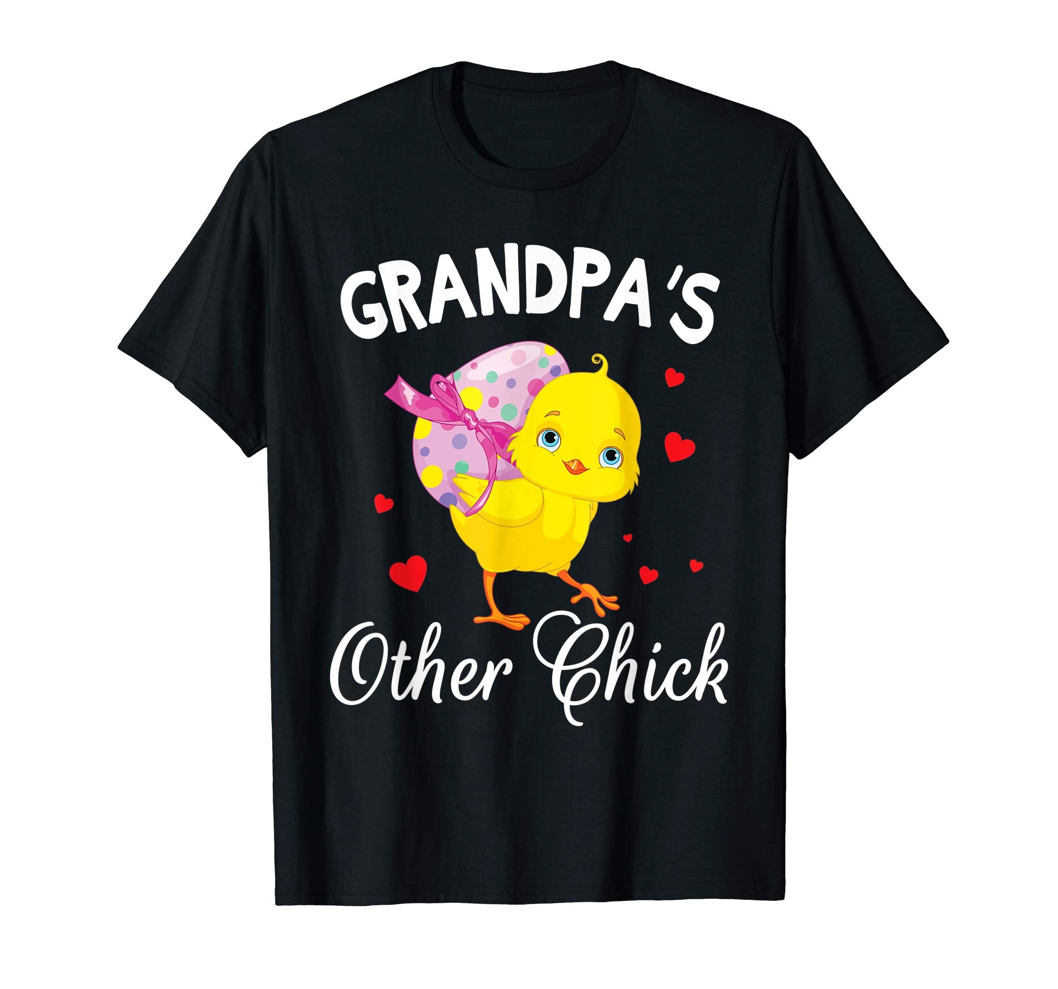 Hearts Chick With Big Easter Egg Shirt Grandpa's Other Chick