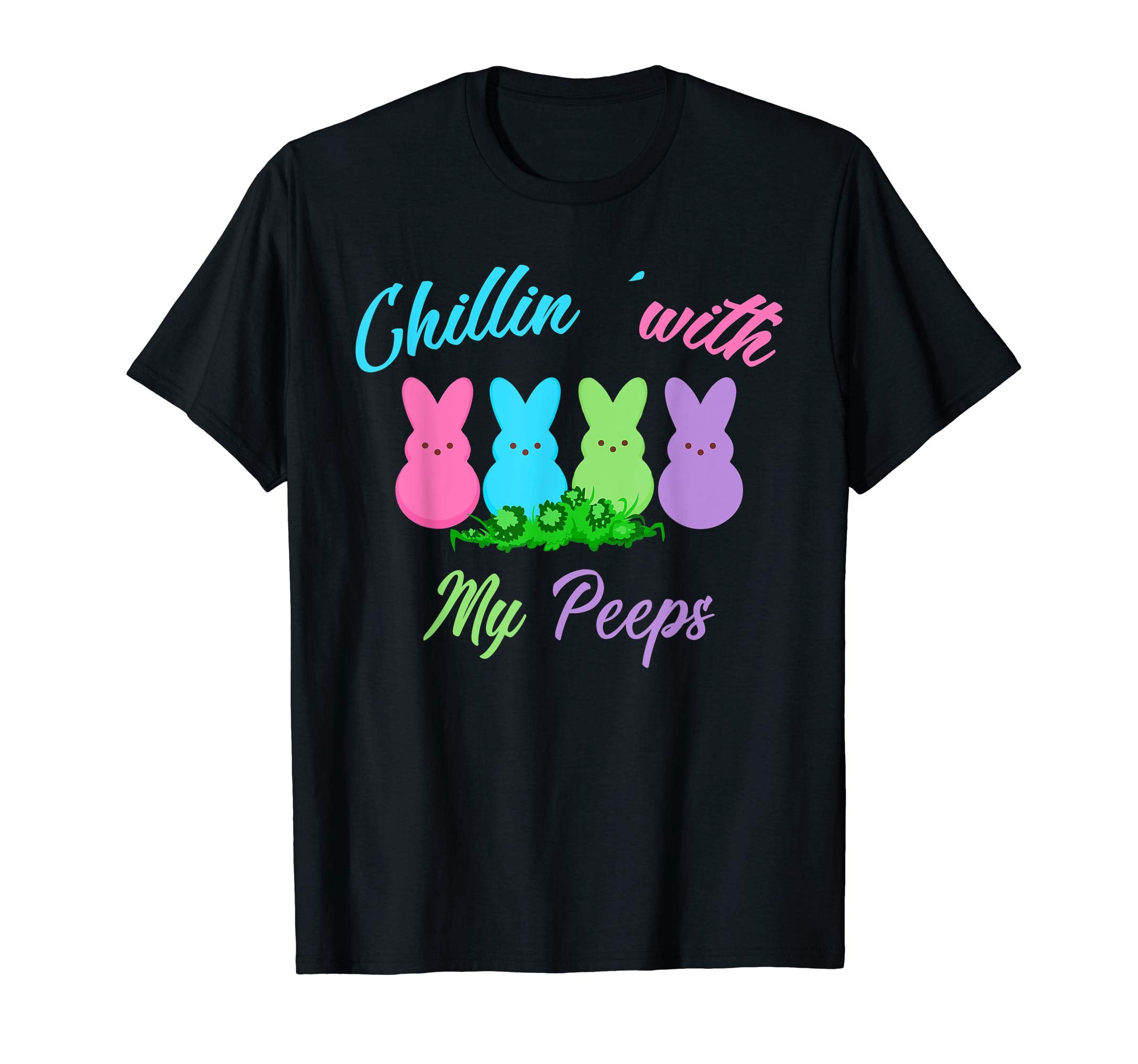 Funny Chillin' With My Peeps Easter Bunny Gift T-Shirt