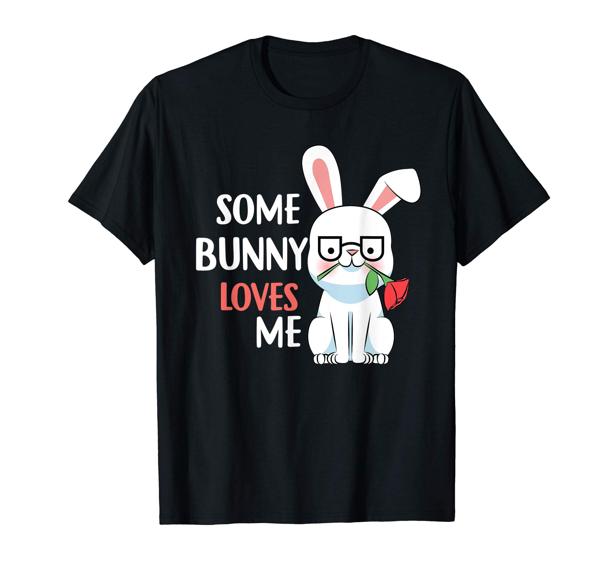 Some Bunny Loves Me Easter T-Shirt For Men Women Kids Tee
