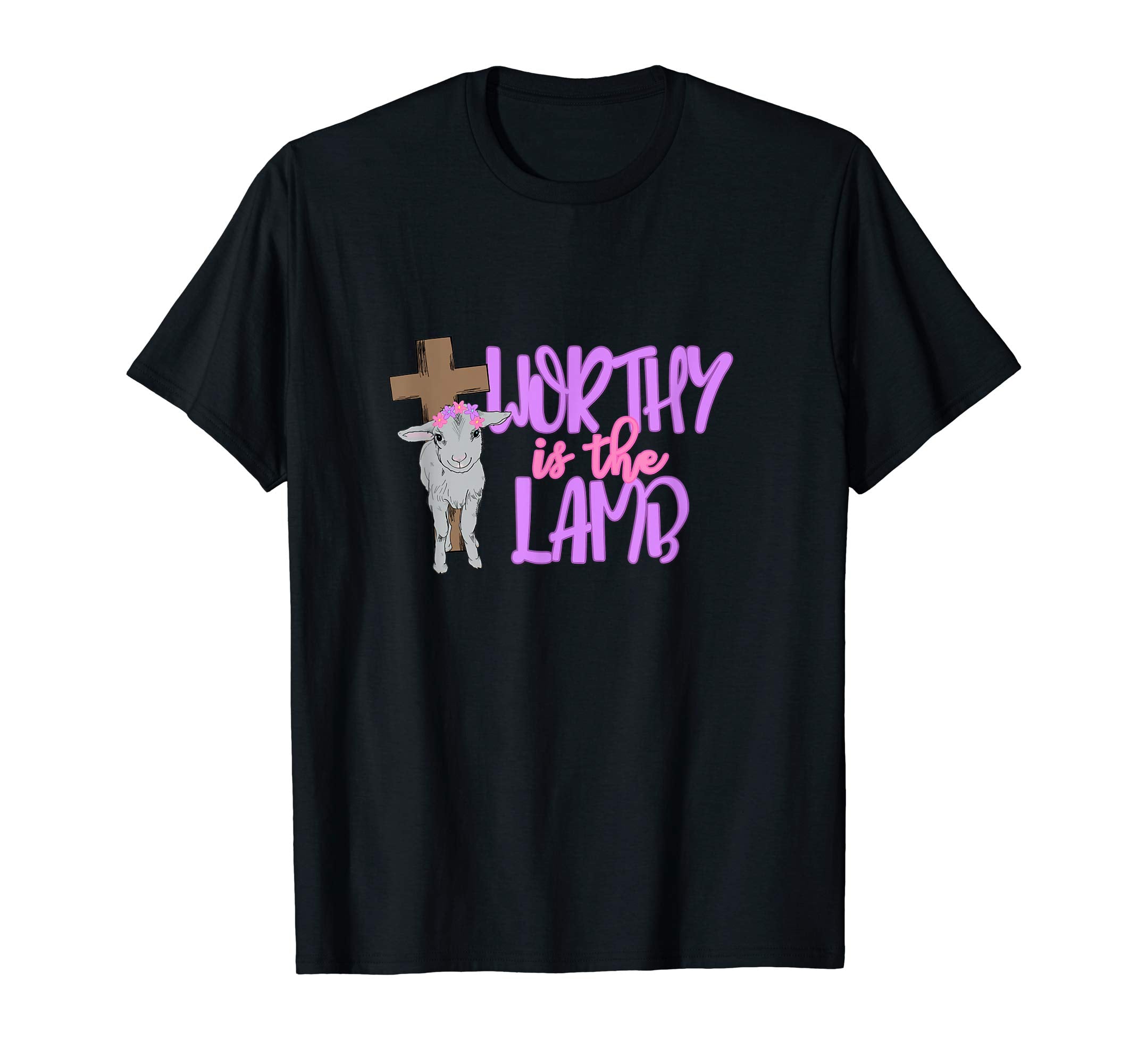 Worthy Is The Lamb Easter T - Shirt