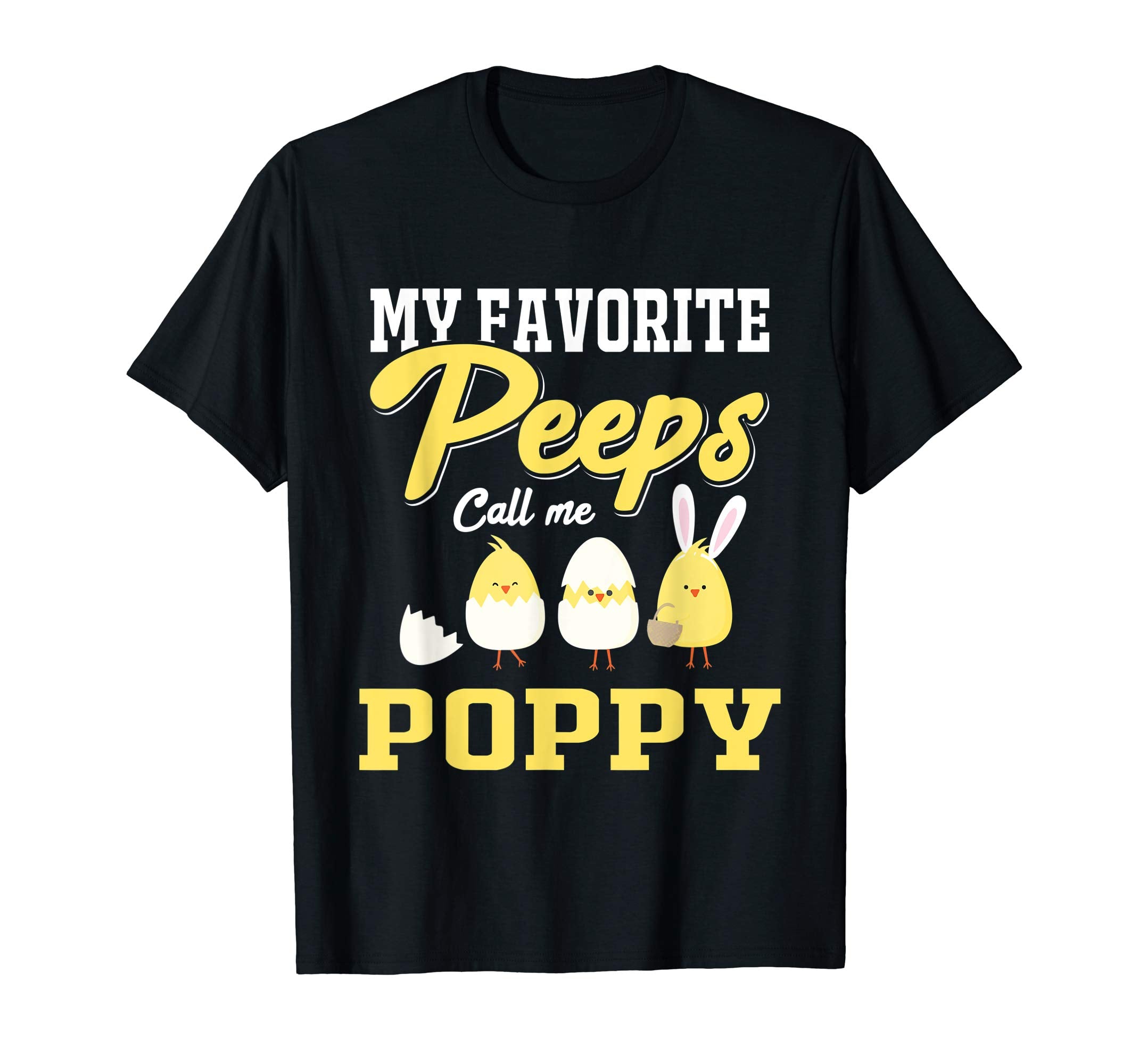 My Favorite Peeps Call Me Poppy Happy Easter T-Shirt
