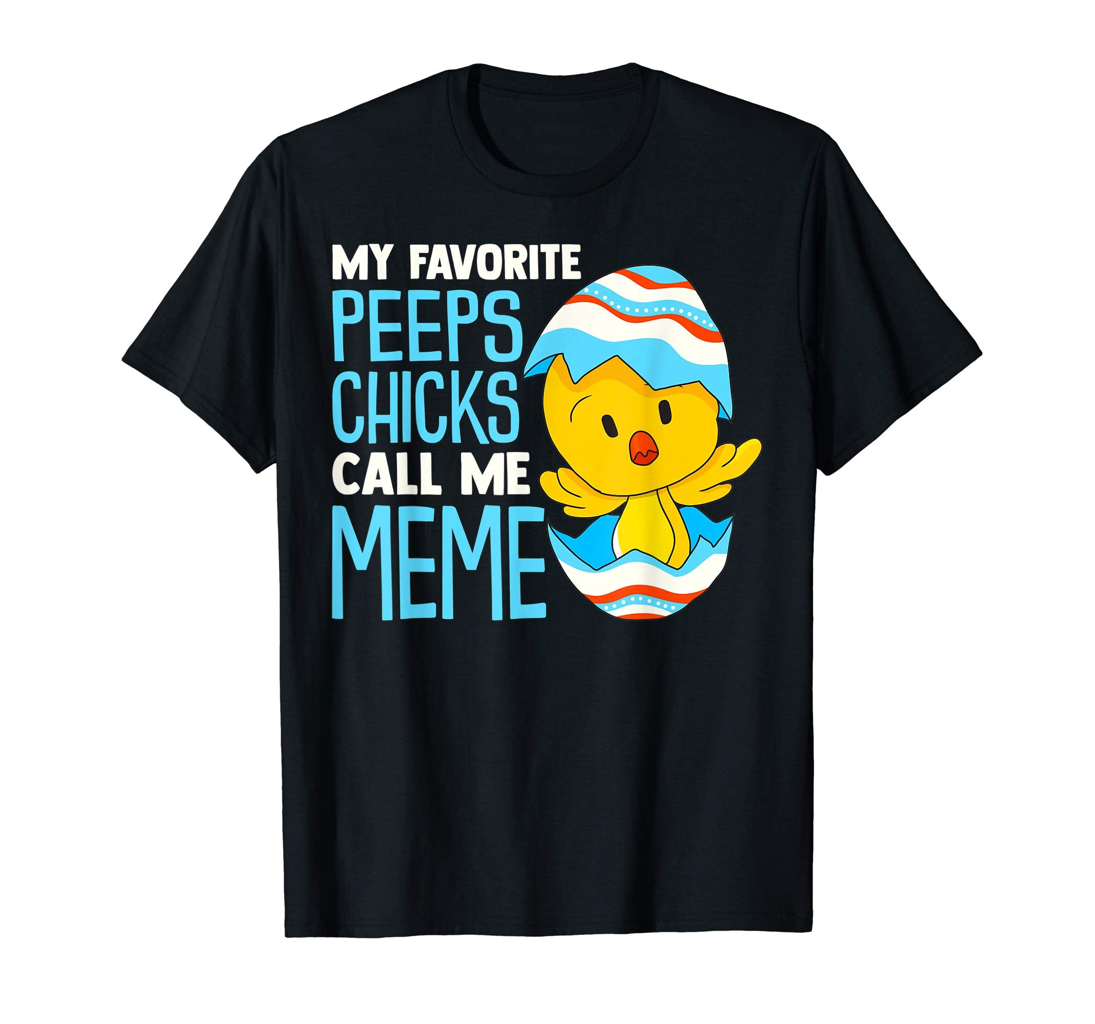 My Favorite Peeps Chicks Call Me Meme Shirt Easter Day Kids
