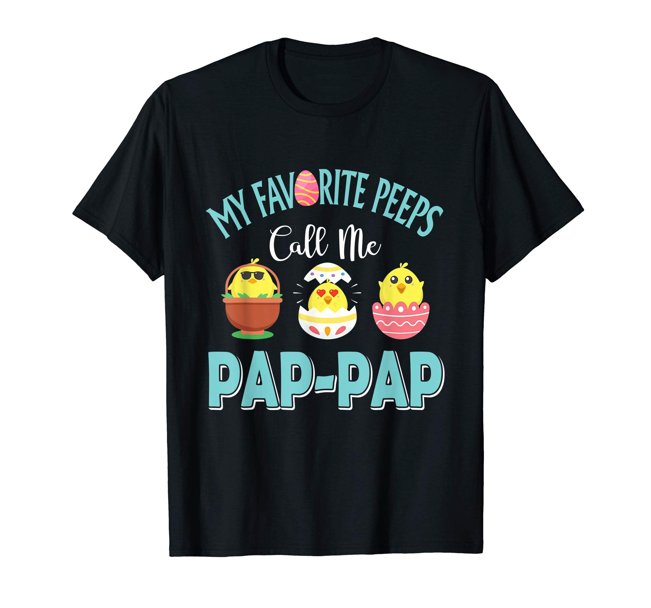 My Favorite Peeps Chicks Call Me Pap-Pap Easter Shirt
