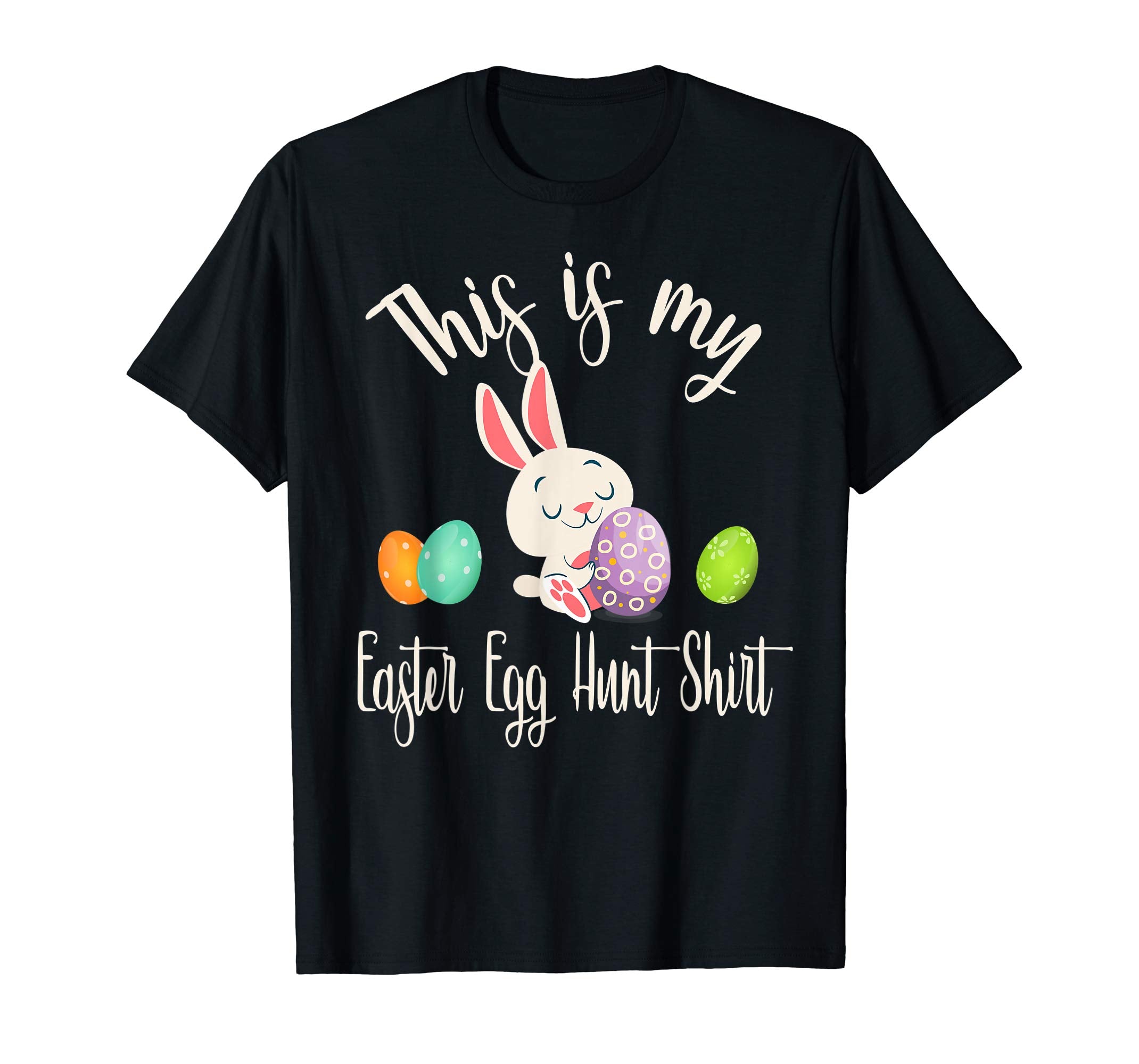 This is My Easter Egg Hunting T-Shirt The Hunt is On