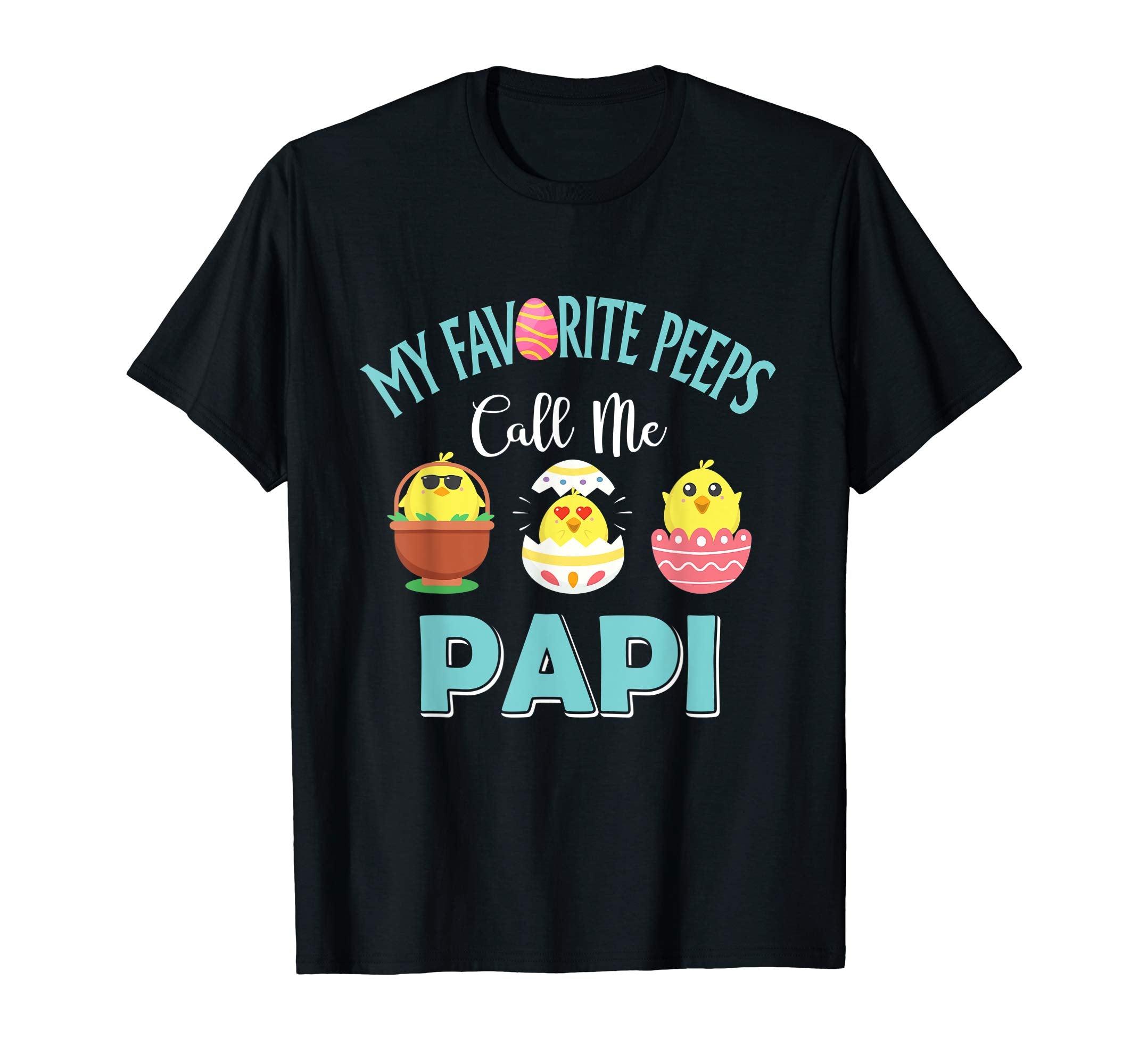 My Favorite Peeps Chicks Call Me Papi Easter Shirt