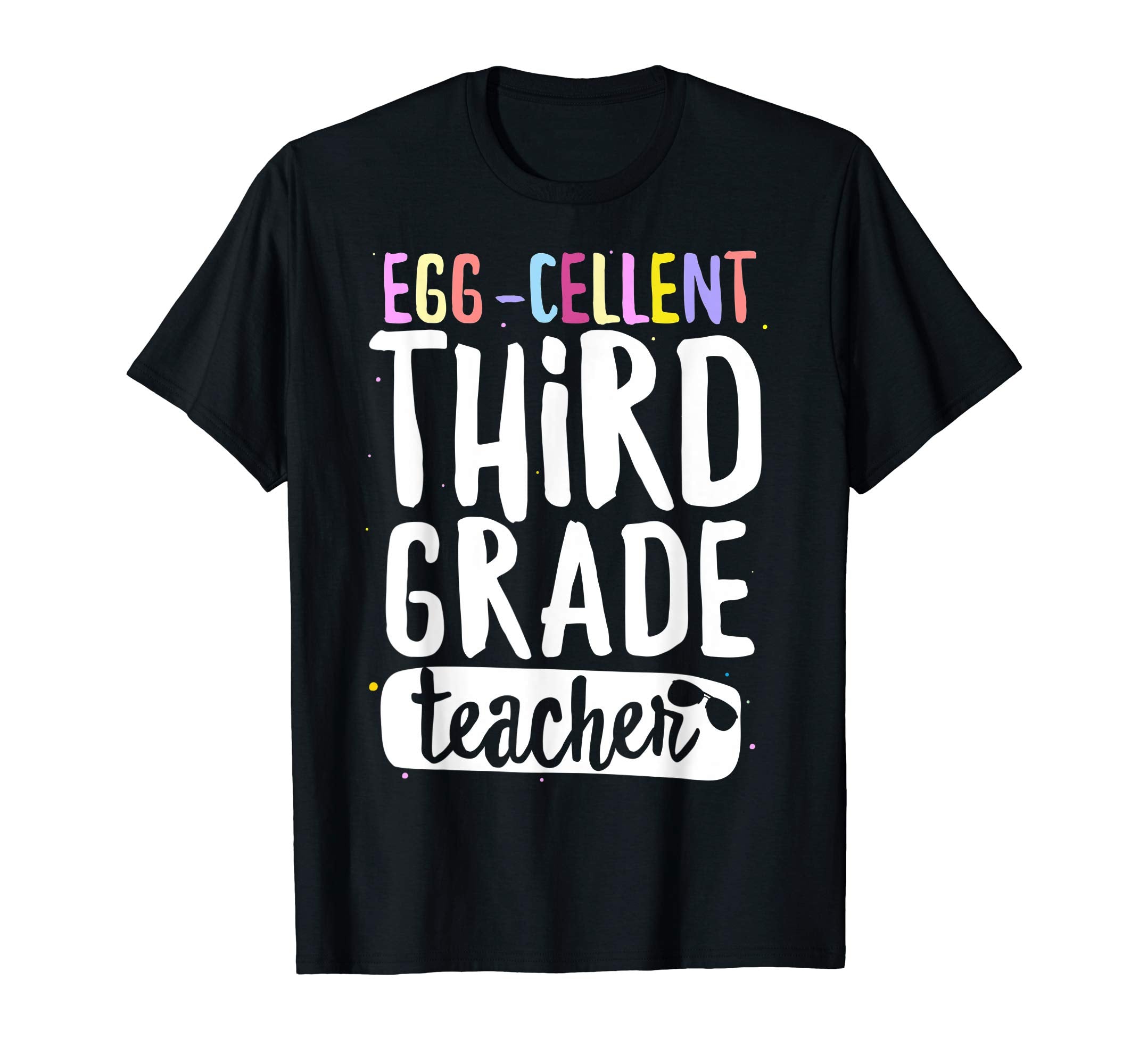 Egg-Cellent Third Grade Teacher Easter Funny Gifts T-shirt