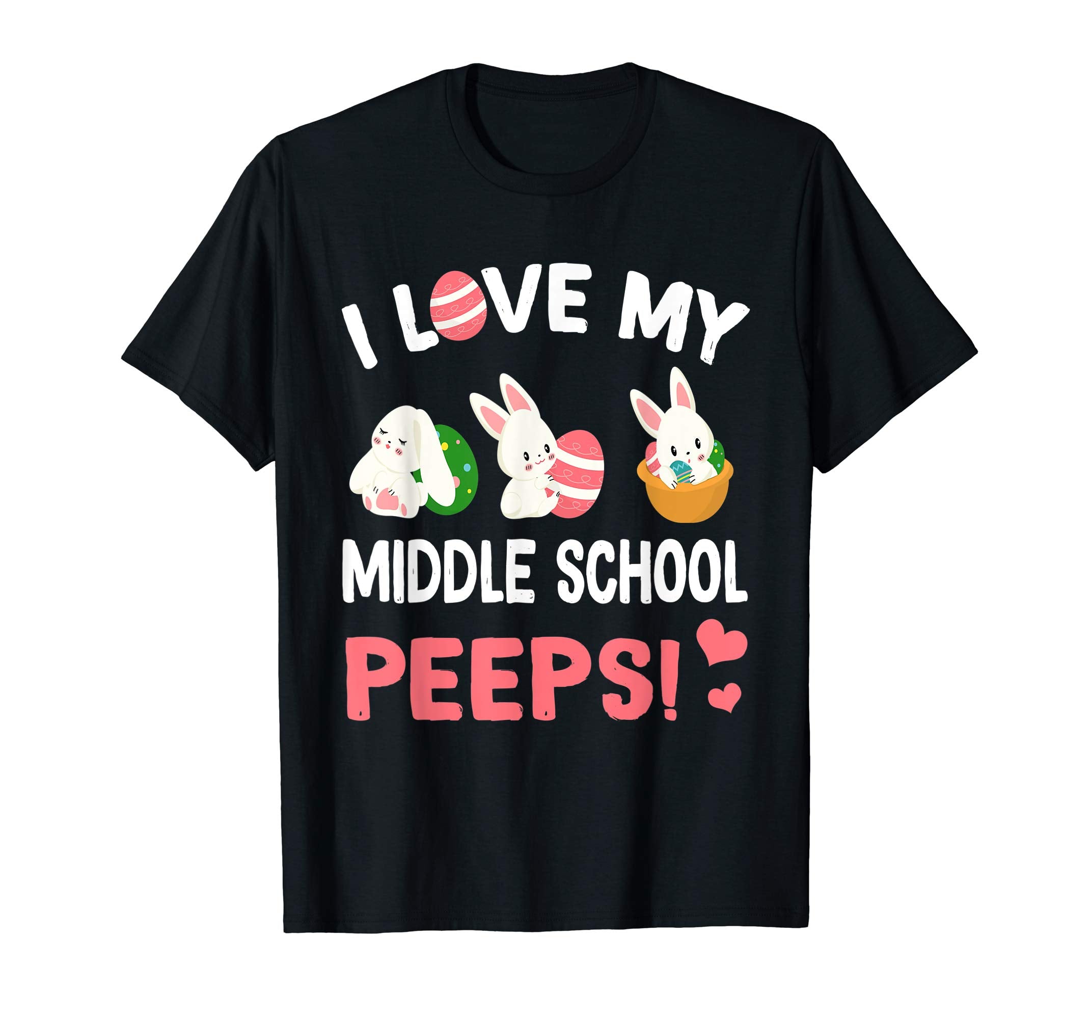 I Love My Middle School Peeps Bunnies Easter Teacher TShirt