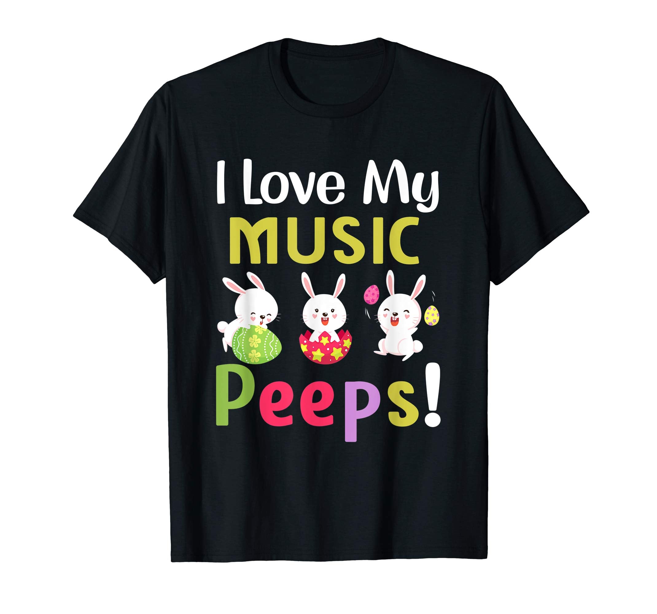 I Love My Music Peeps Happy Easter Teacher Tshirt