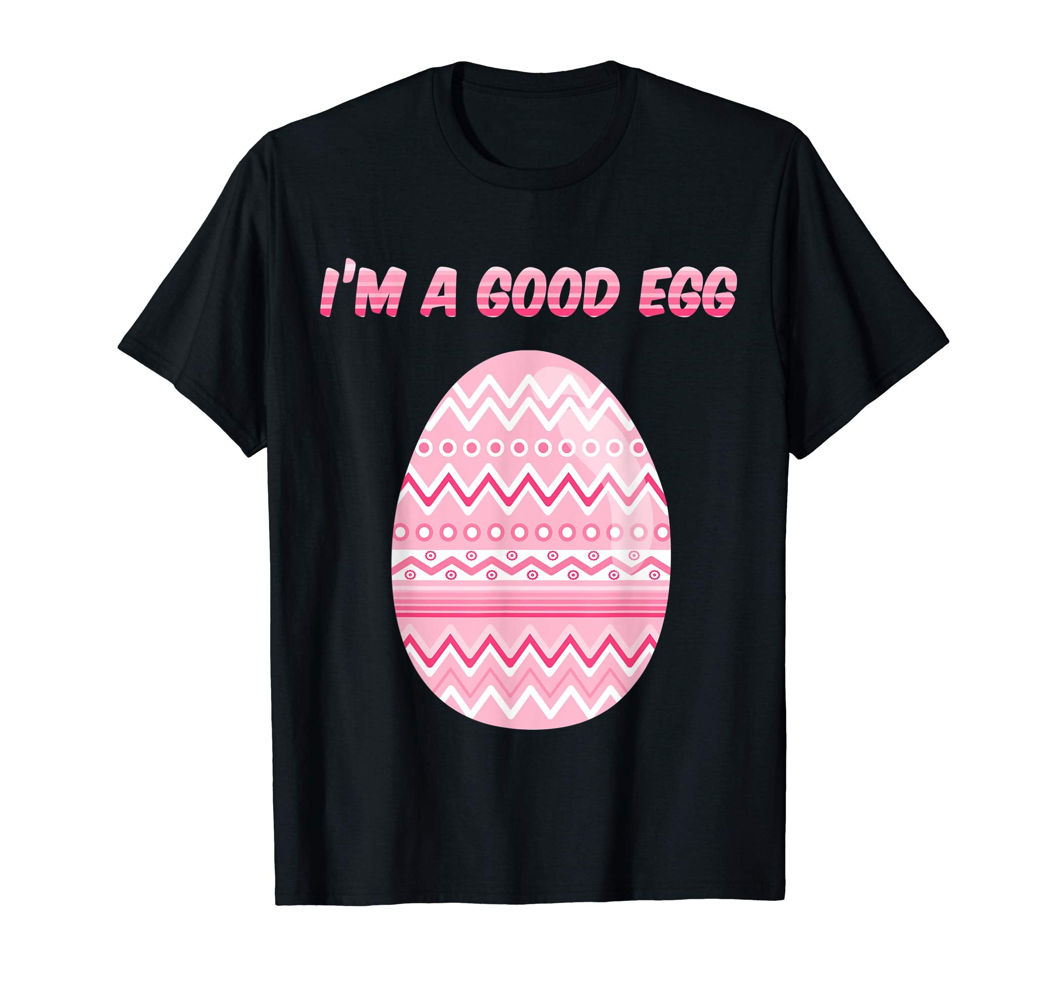 I'm a Good Egg Funny Easter Egg Tshirt Pink