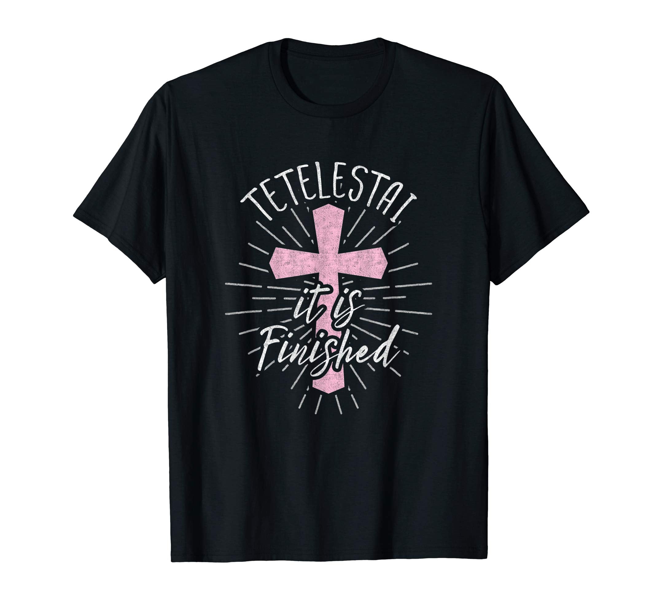 Tetelestai T-shirt It Is Finished Easter Shirt for Women