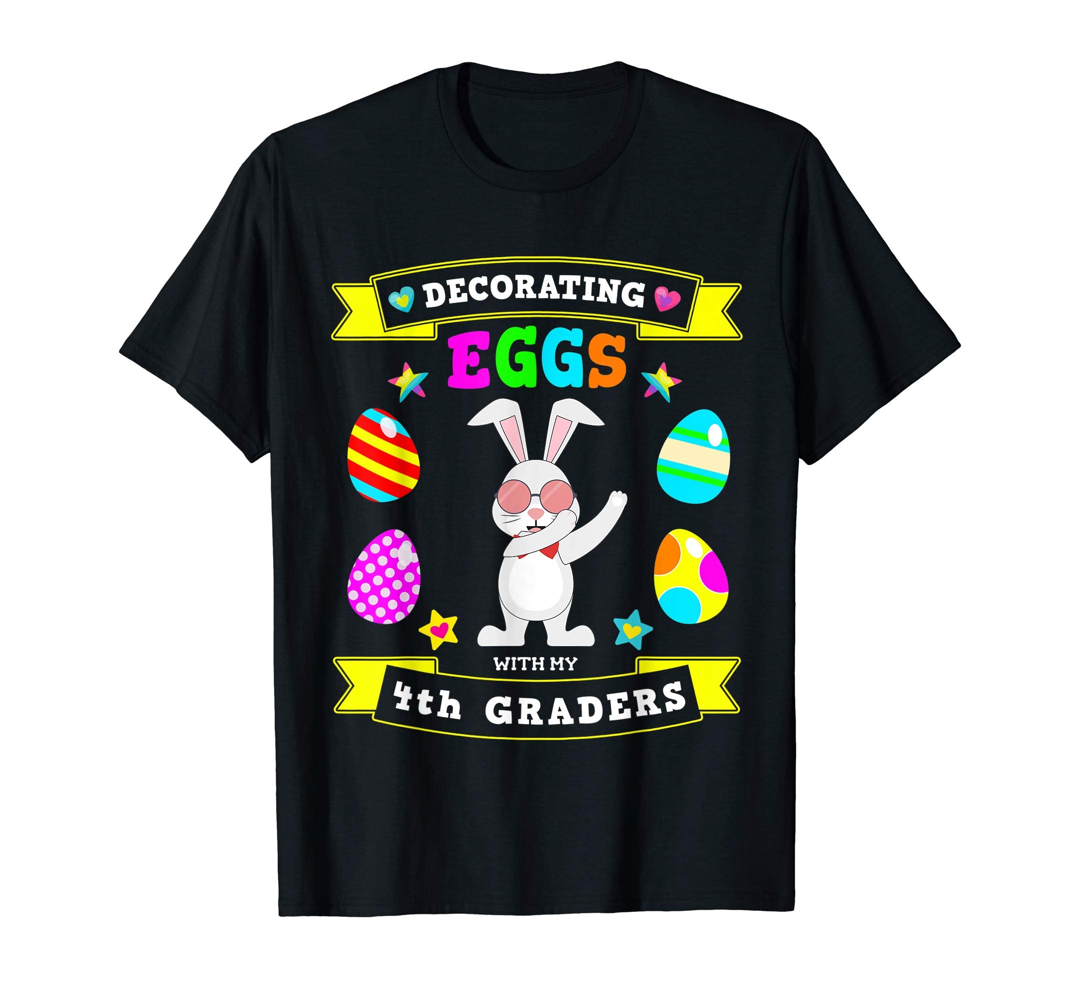 4th Graders Easter Bunny Eggs &amp; Basket Decorating Tshirt