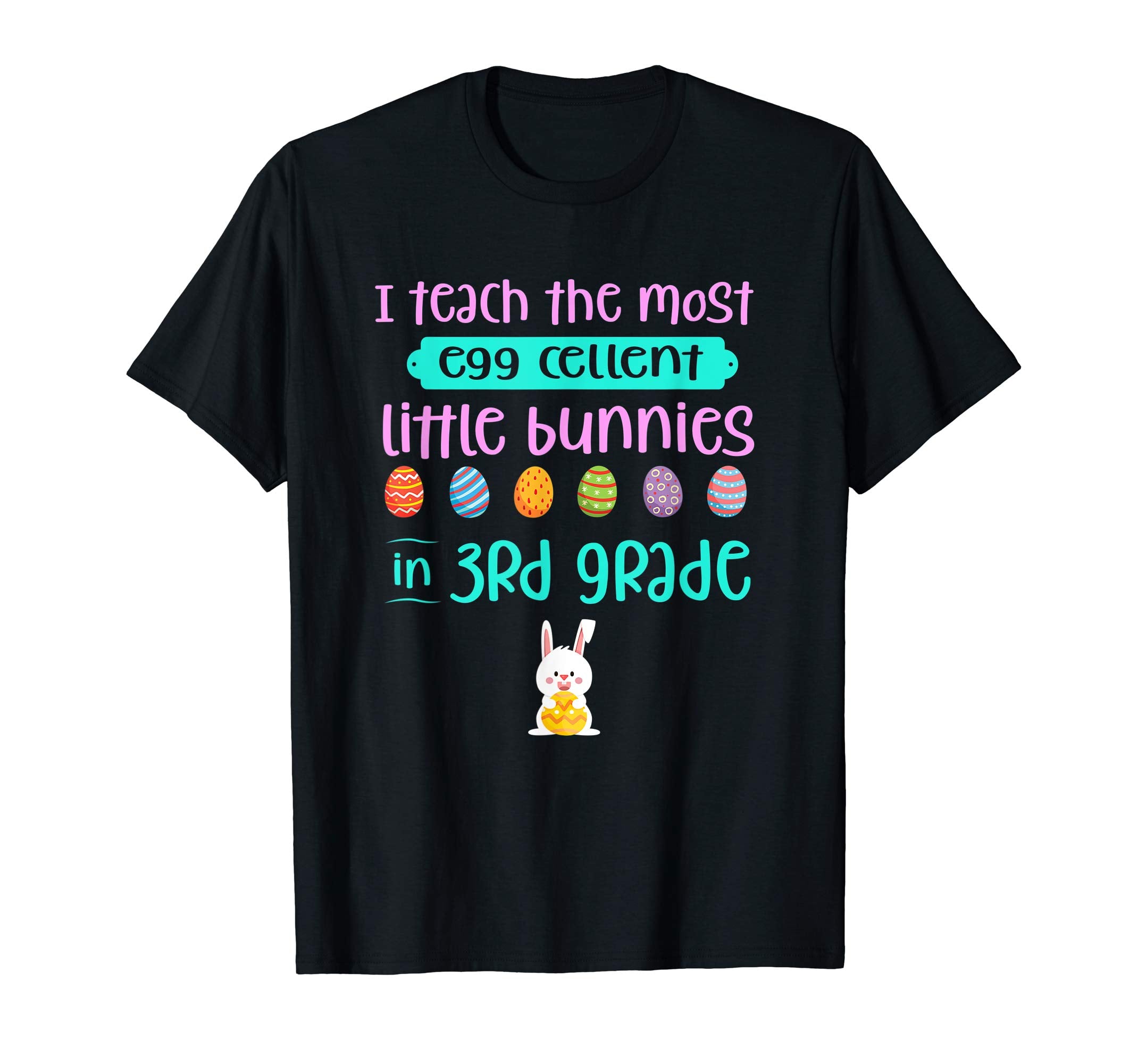 Easter Teacher Shirt 3rd Teach Egg-Cellent Bunnies