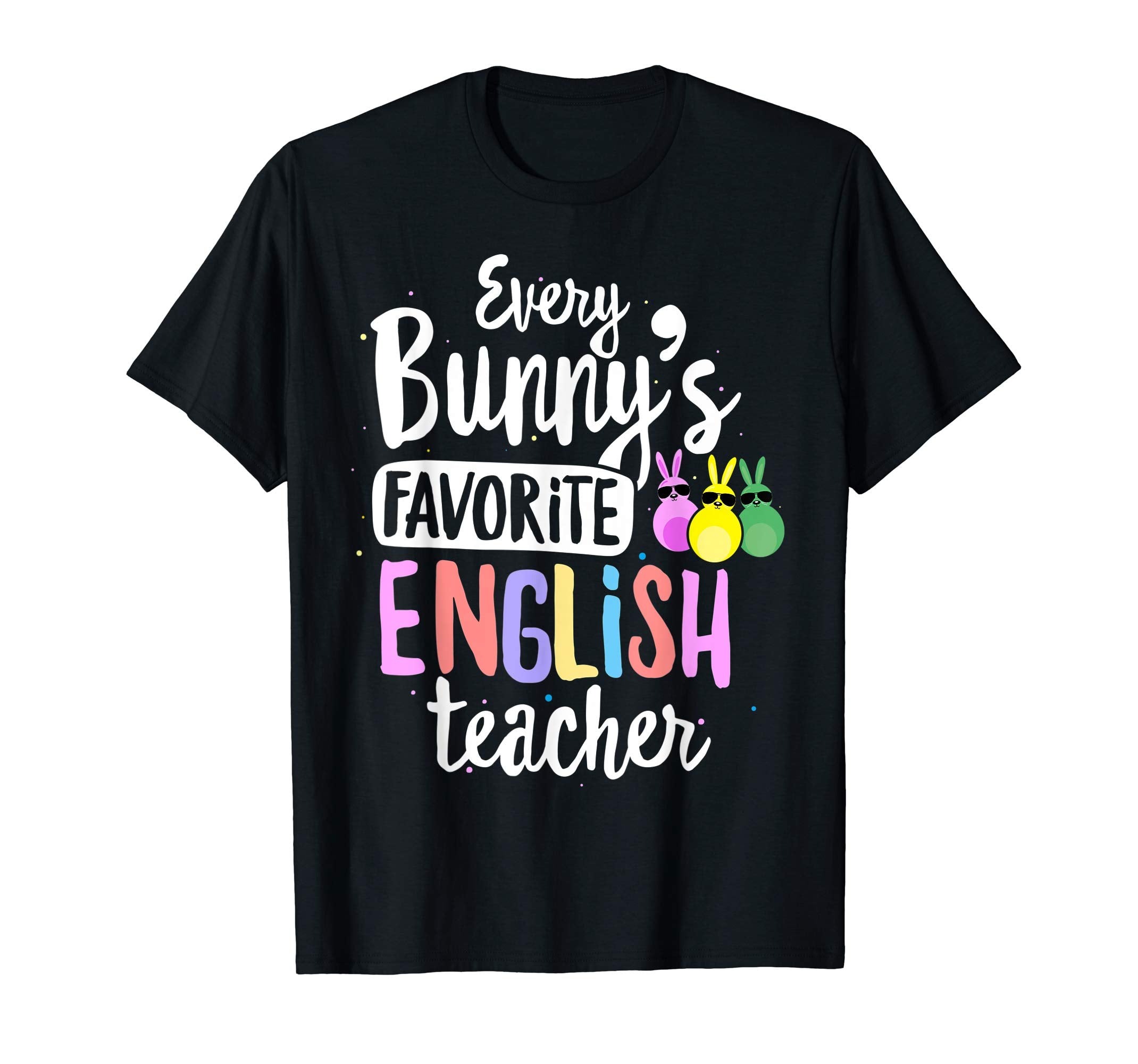 Every Bunny's Favorite English Teacher Easter Gift T-shirt