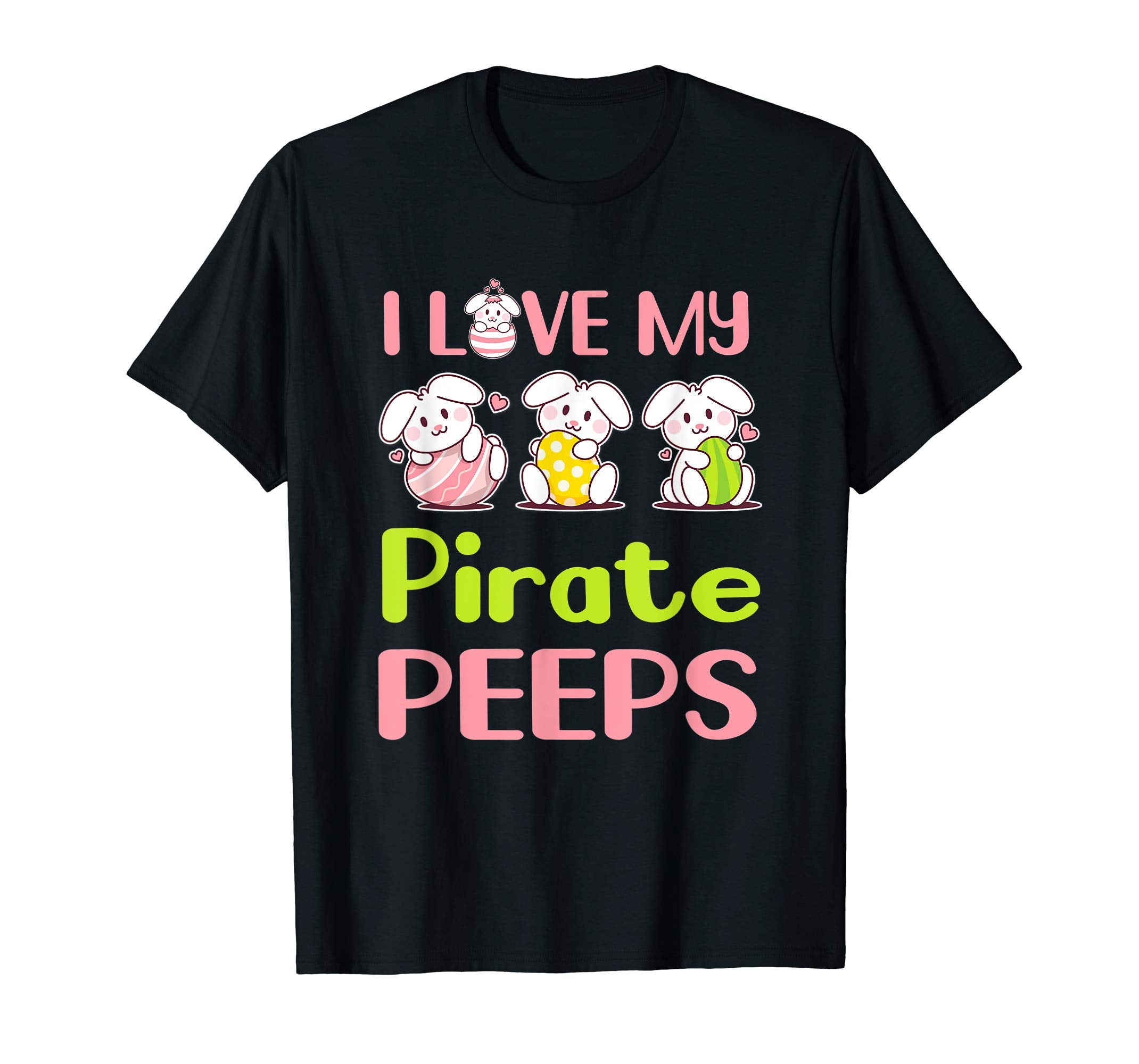 I Love My Pirate Peeps Happy Easter Teacher Shirt