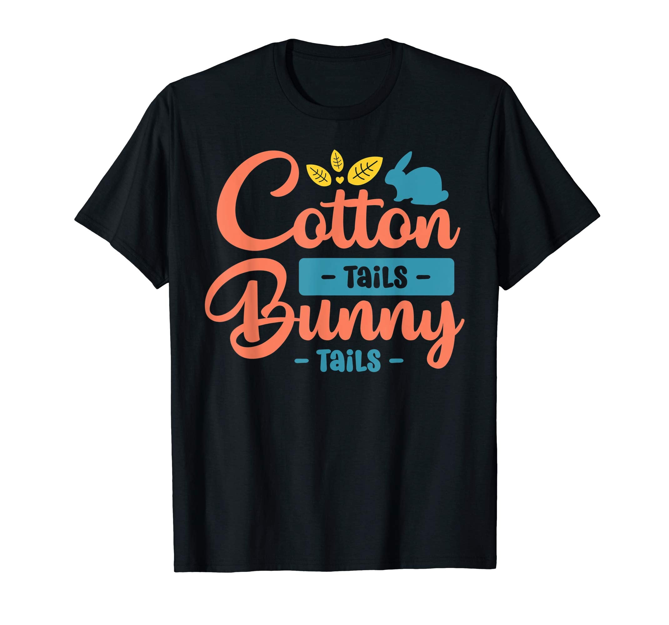 Cool Cotton Tails Bunny Tails Easter T-Shirt