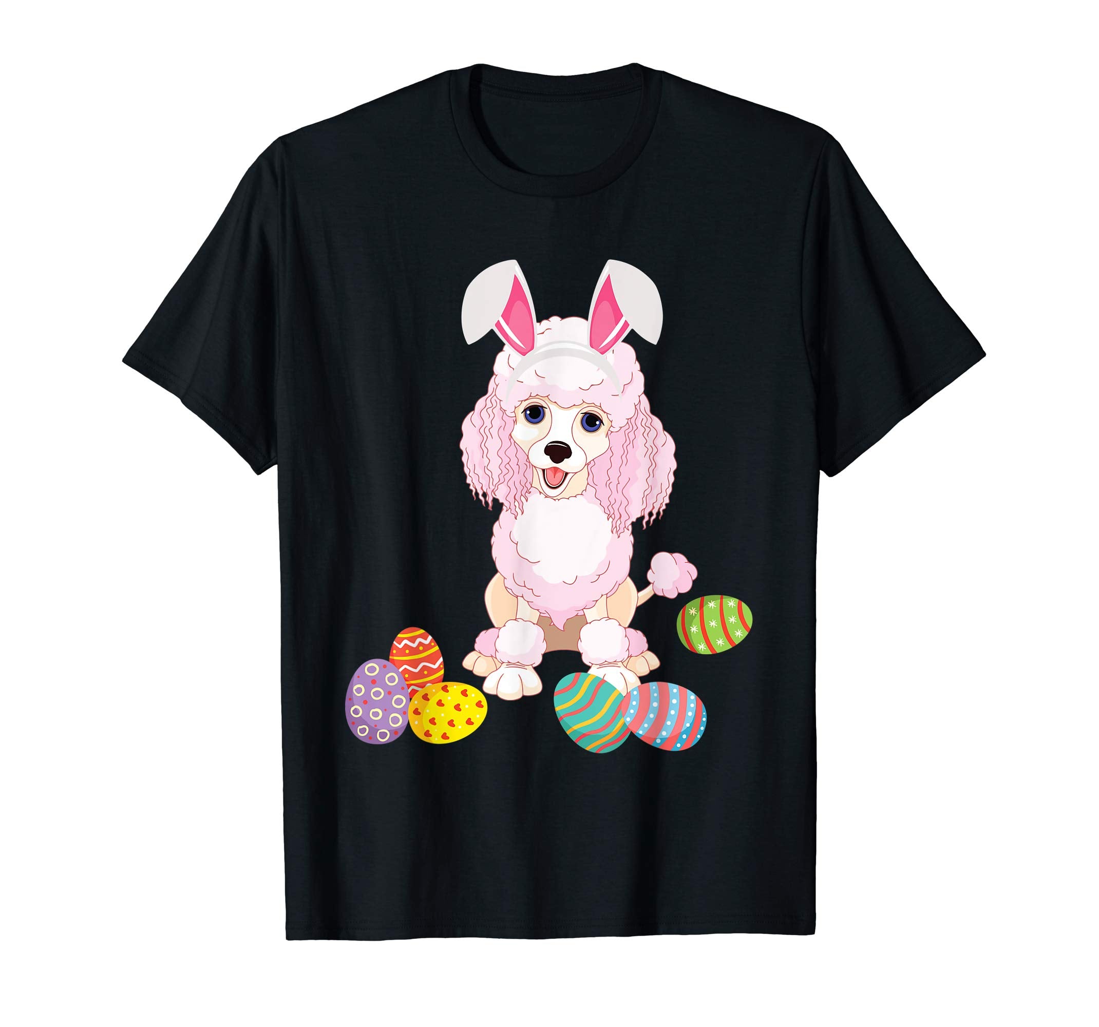 Poodle Dog Bunny Rabbit Hat Playing Easter Eggs Happy Shirt