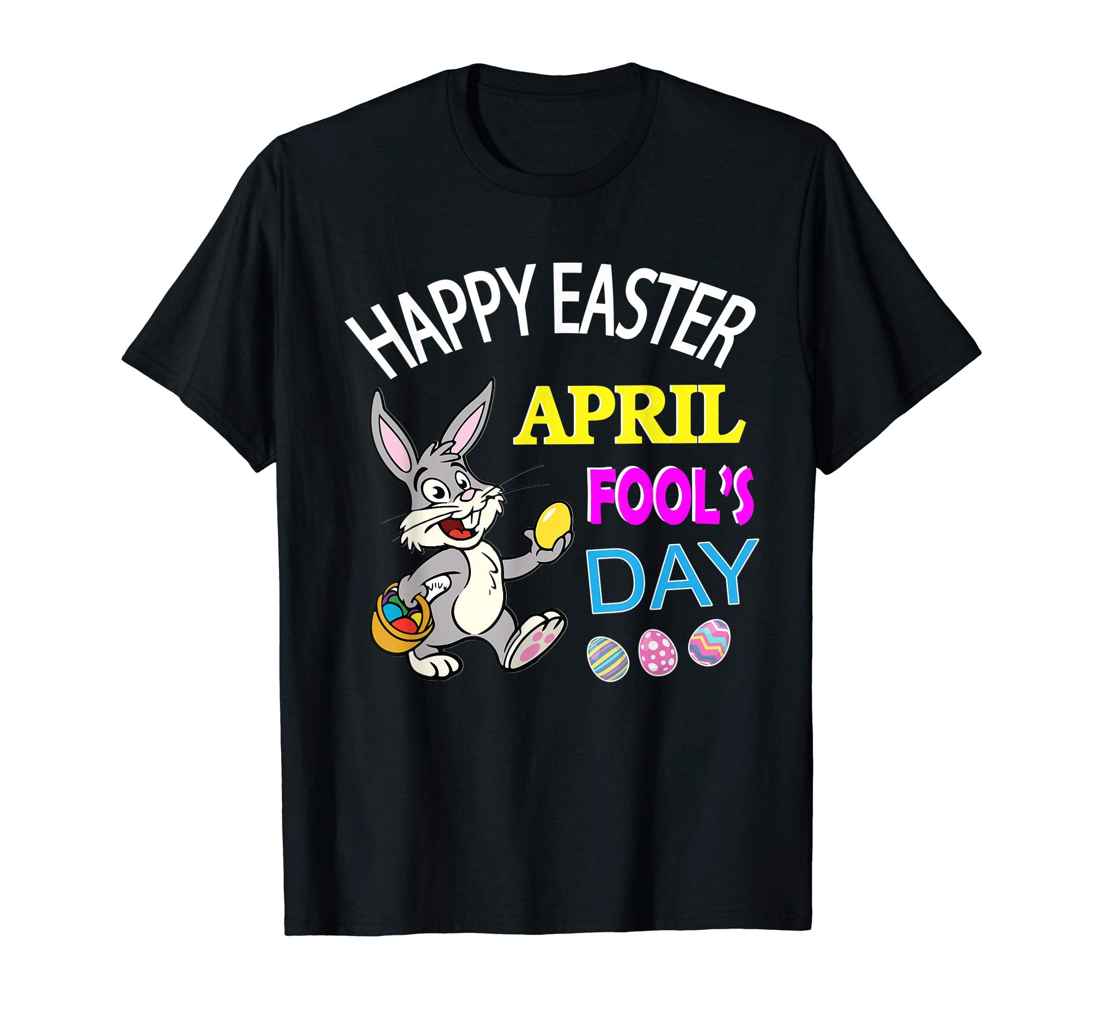 Rabbit Bunny With Easter Eggs Happy April Fool's Day Shirt