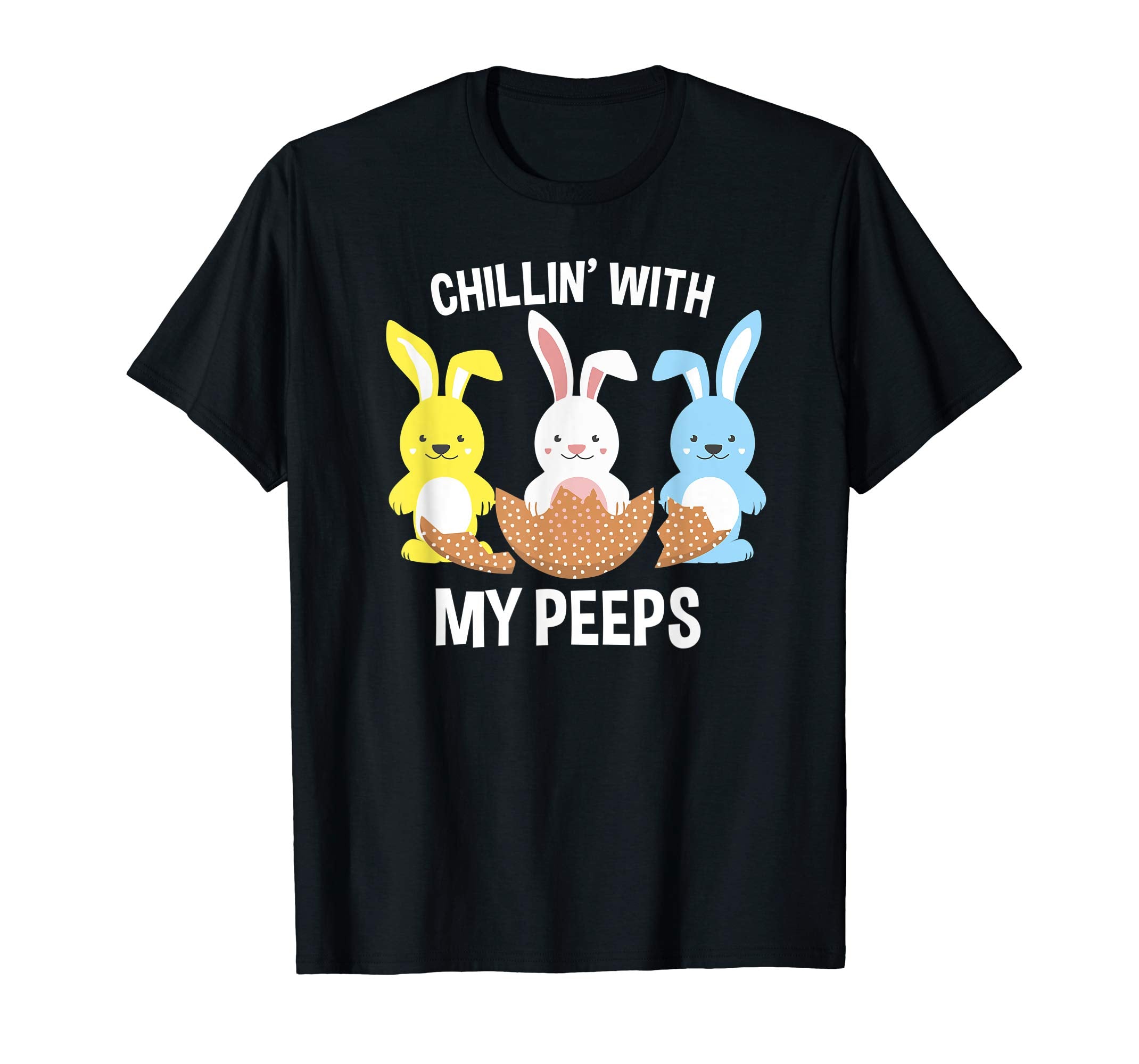 This Easter I'm Chilling with My Peeps Happy Holidays