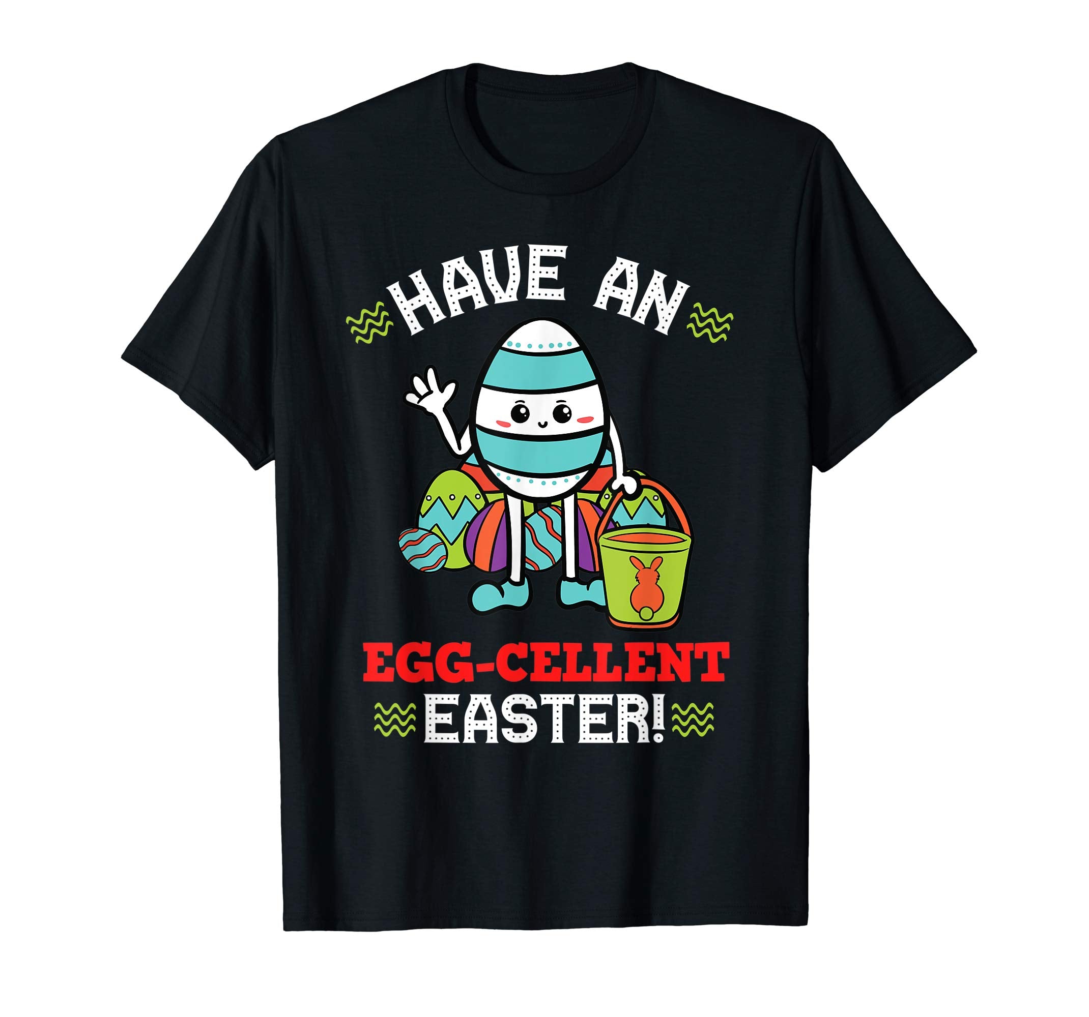 Have An Eggcellent Easter Shirt Christian Holiday Gift Idea