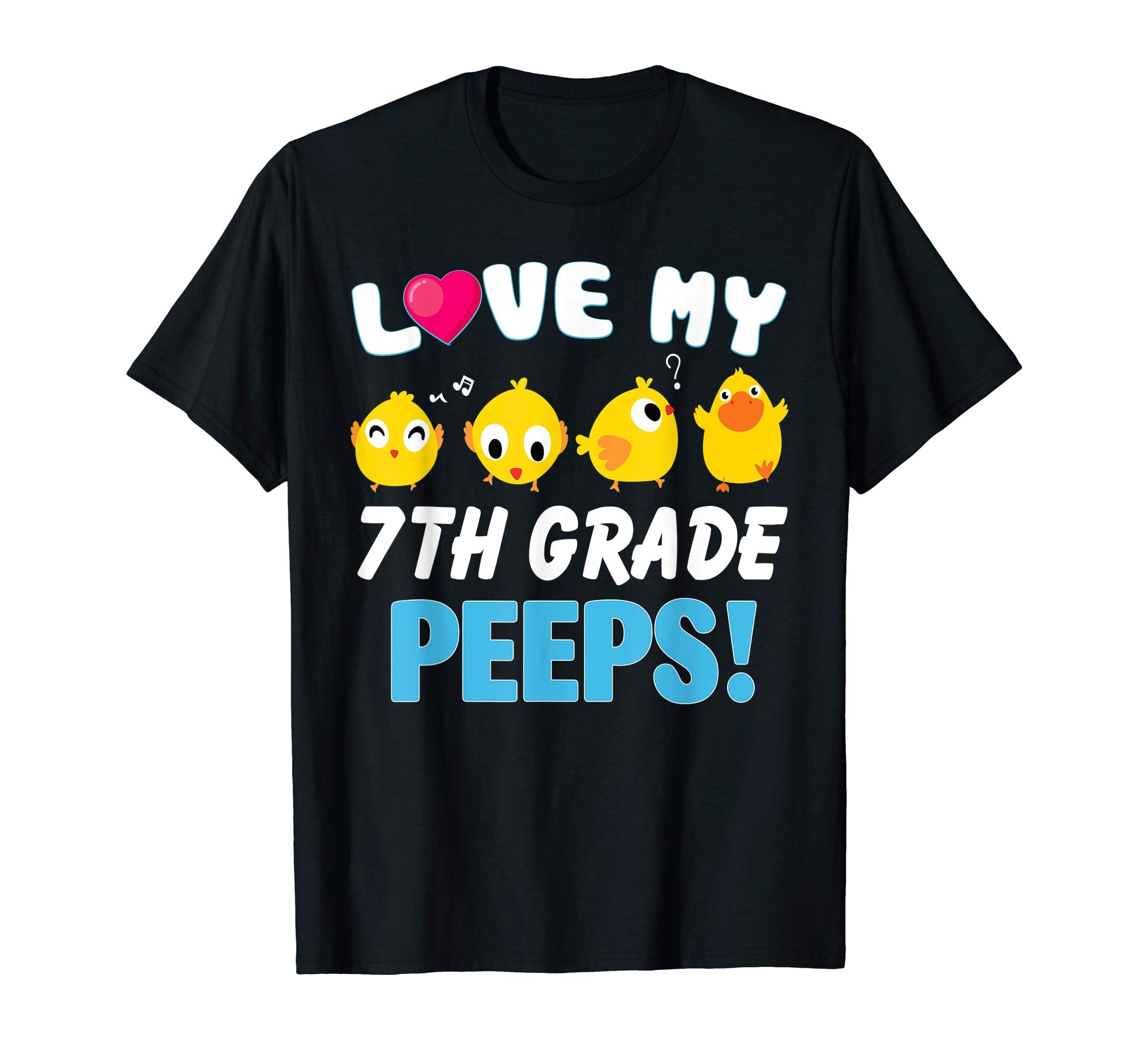 I Love My 7TH Grade Peeps Chicks Happy Easter Teacher Shirt