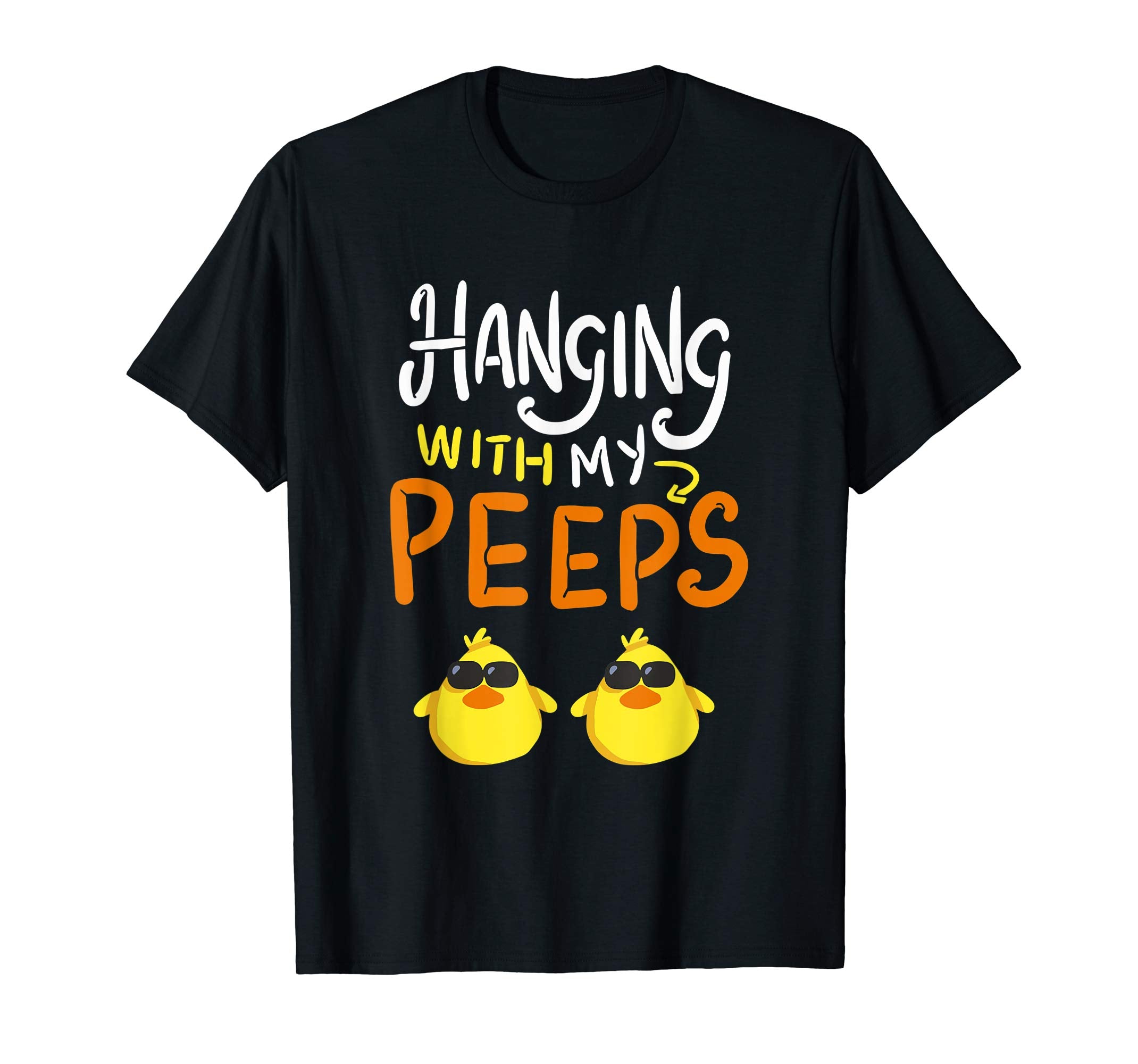 Hanging With My Peeps T Shirt - Funny Easter Peeps Gift