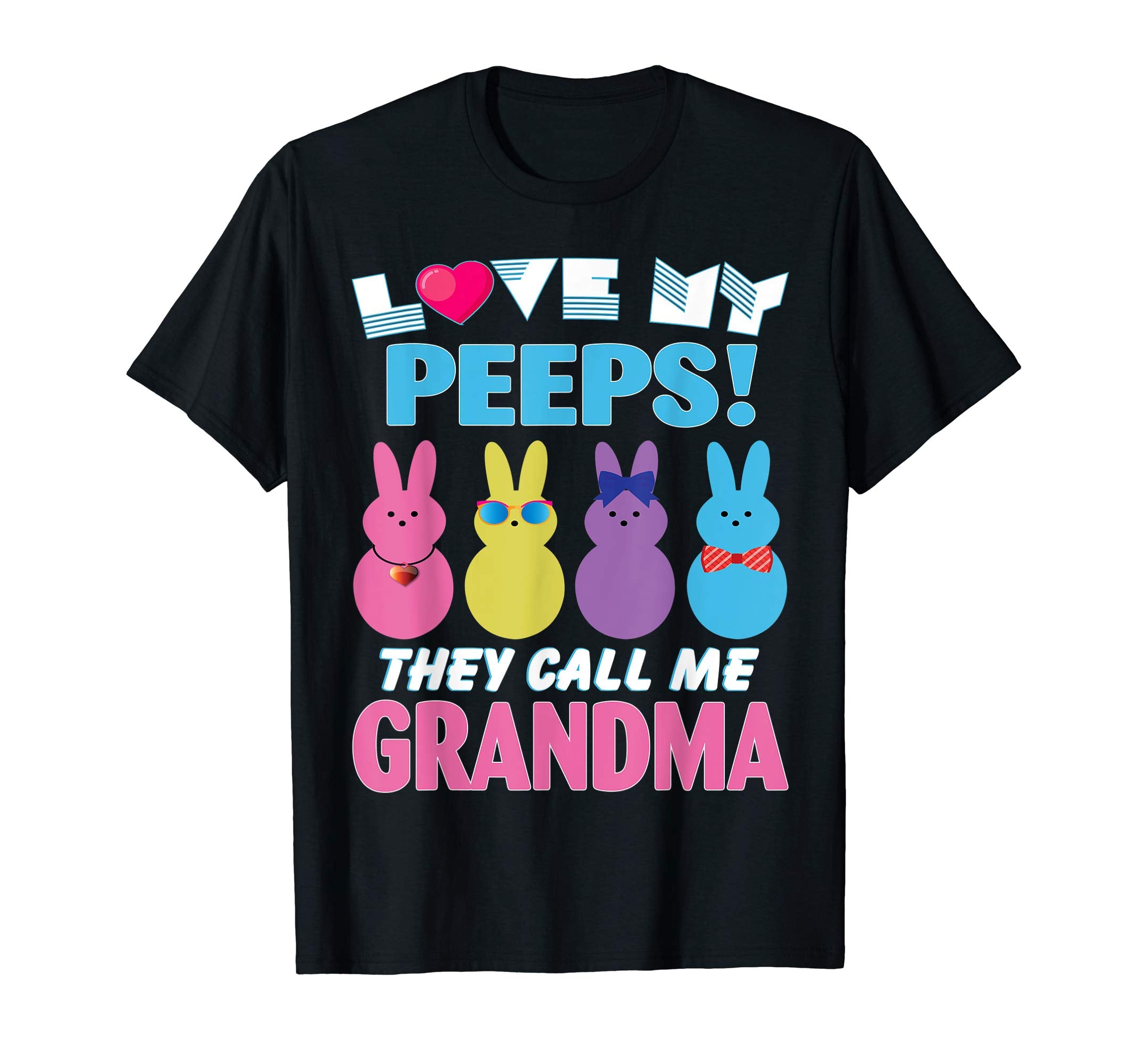 I Love My Bunnies Peeps They Call Me Grandma Easter Shirt