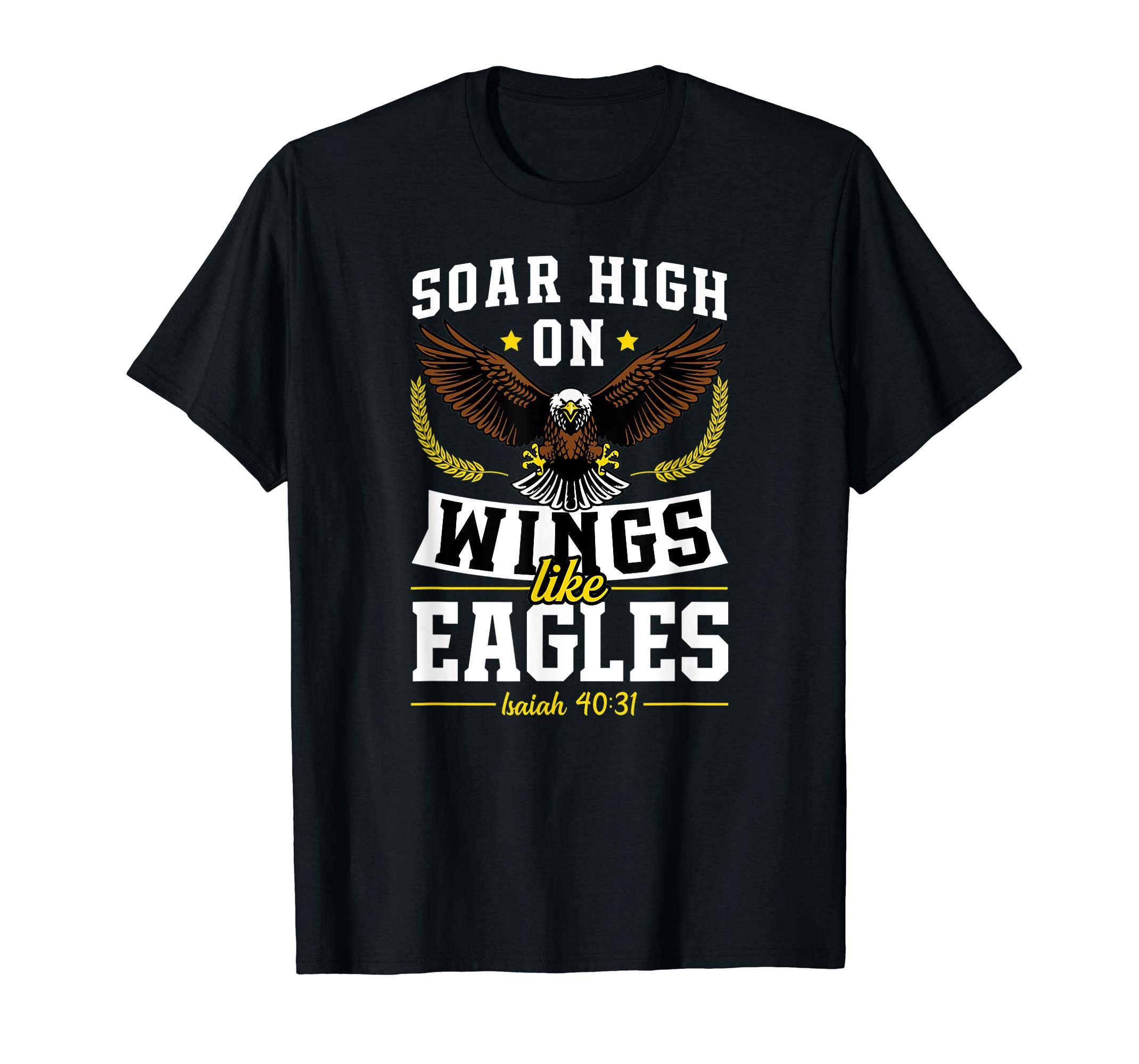 Soar High On Wings Like Eagles Christian Easter Gift T-Shirt