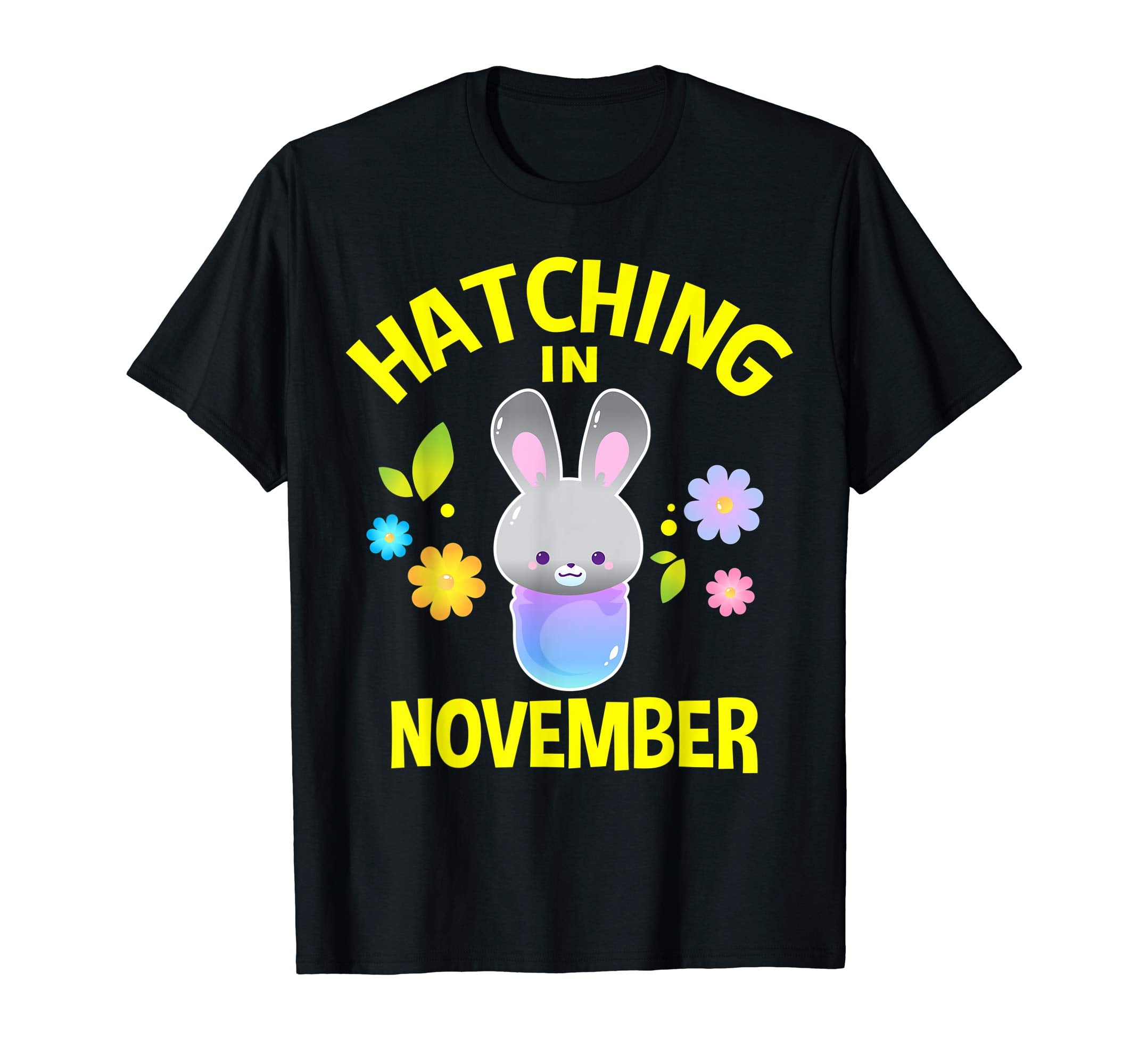 Hatching In November T shirt Pregnancy Bunny Easter Gifts