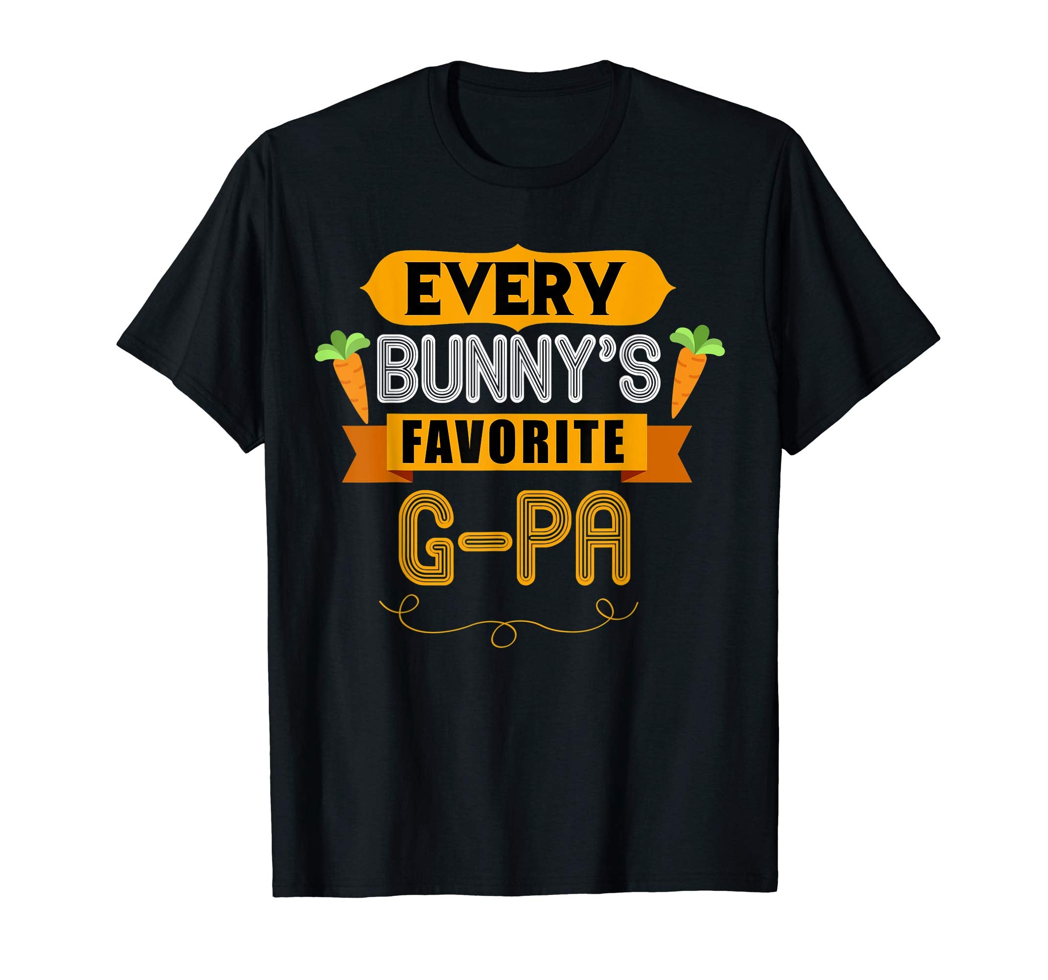 MENS EVERY BUNNYS FAVORITE G-PA SHIRT CUTE EASTER GIFT