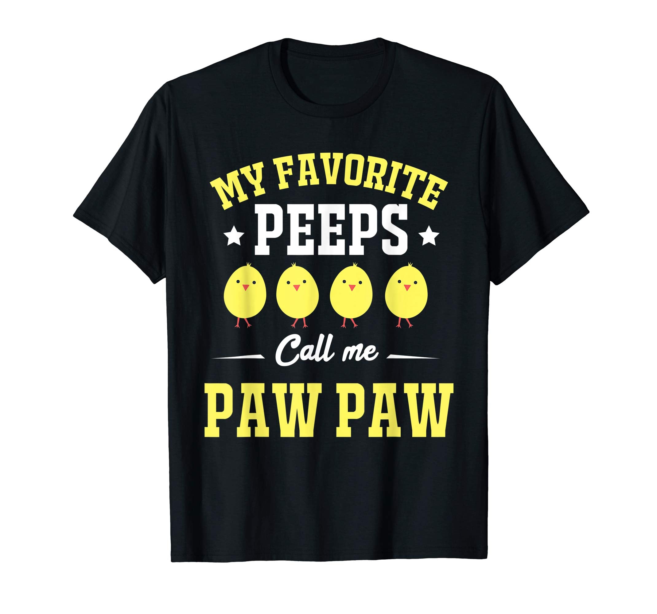 My Favorite Peeps Call Me Paw Paw Easter Day T-Shirt