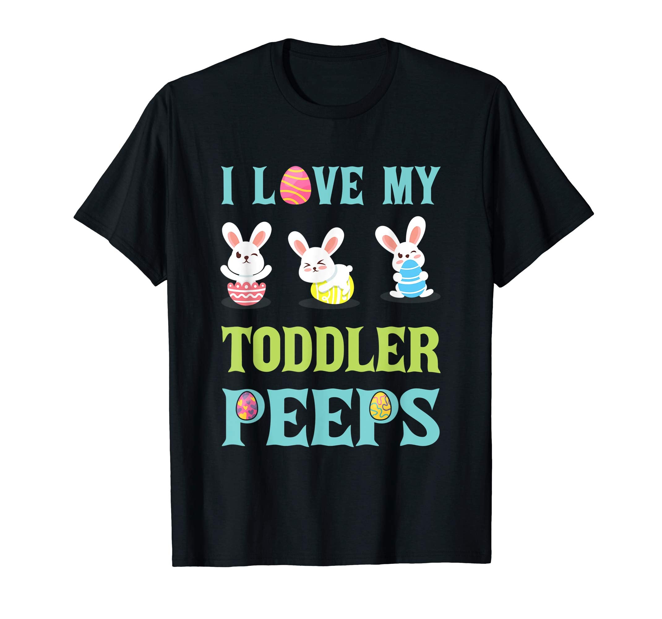 I Love My Toddler Peeps Happy Easter Teacher Shirt