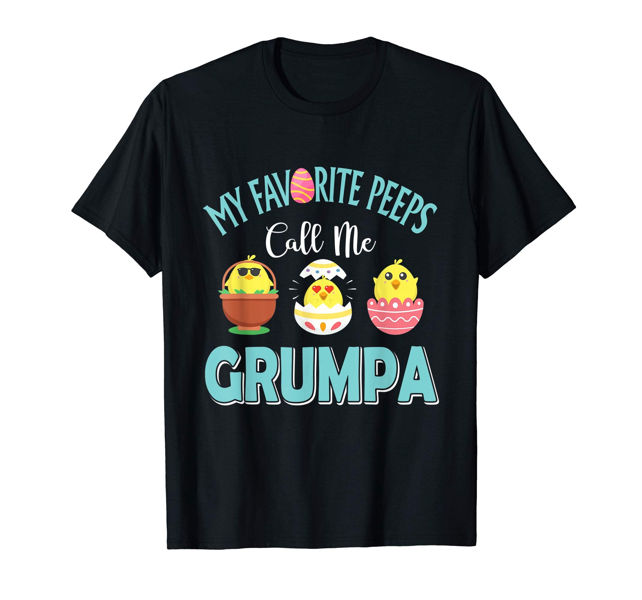 My Favorite Peeps Chicks Call Me Grumpa Easter Shirt
