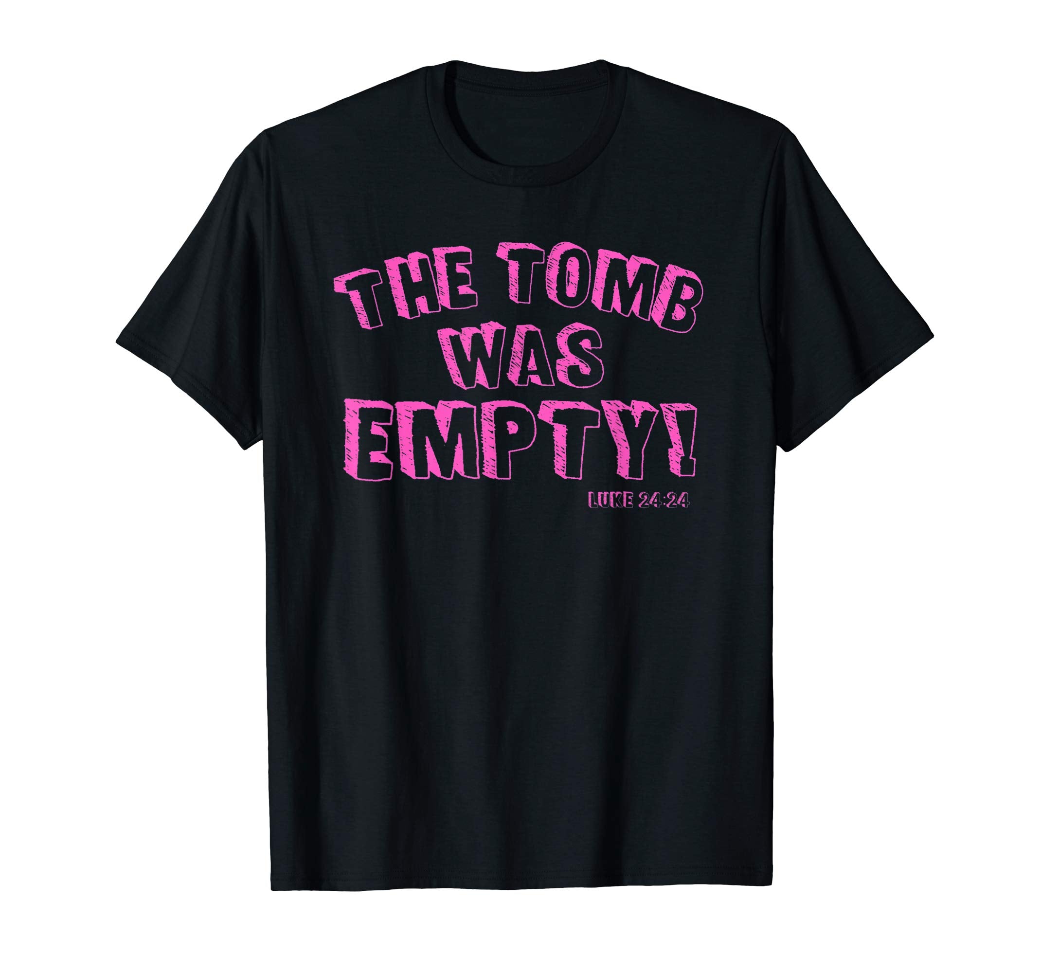 The Tomb Was Empty Easter Christian Church Worship Shirt