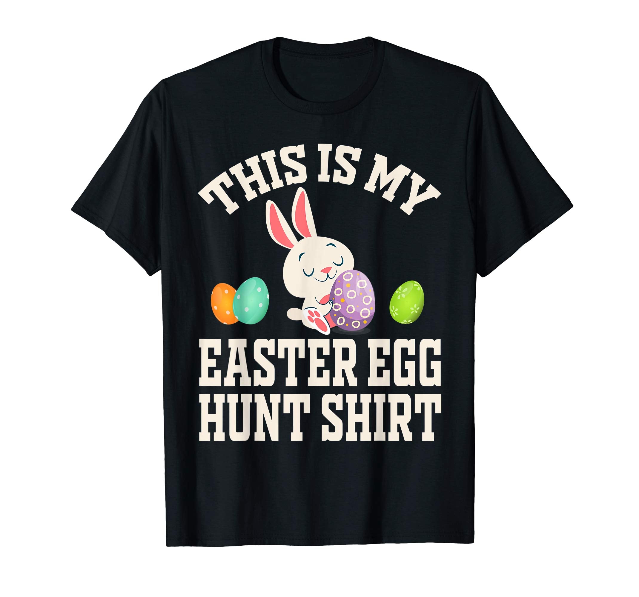 This is My Easter Egg Hunting T-Shirt The Hunt is On