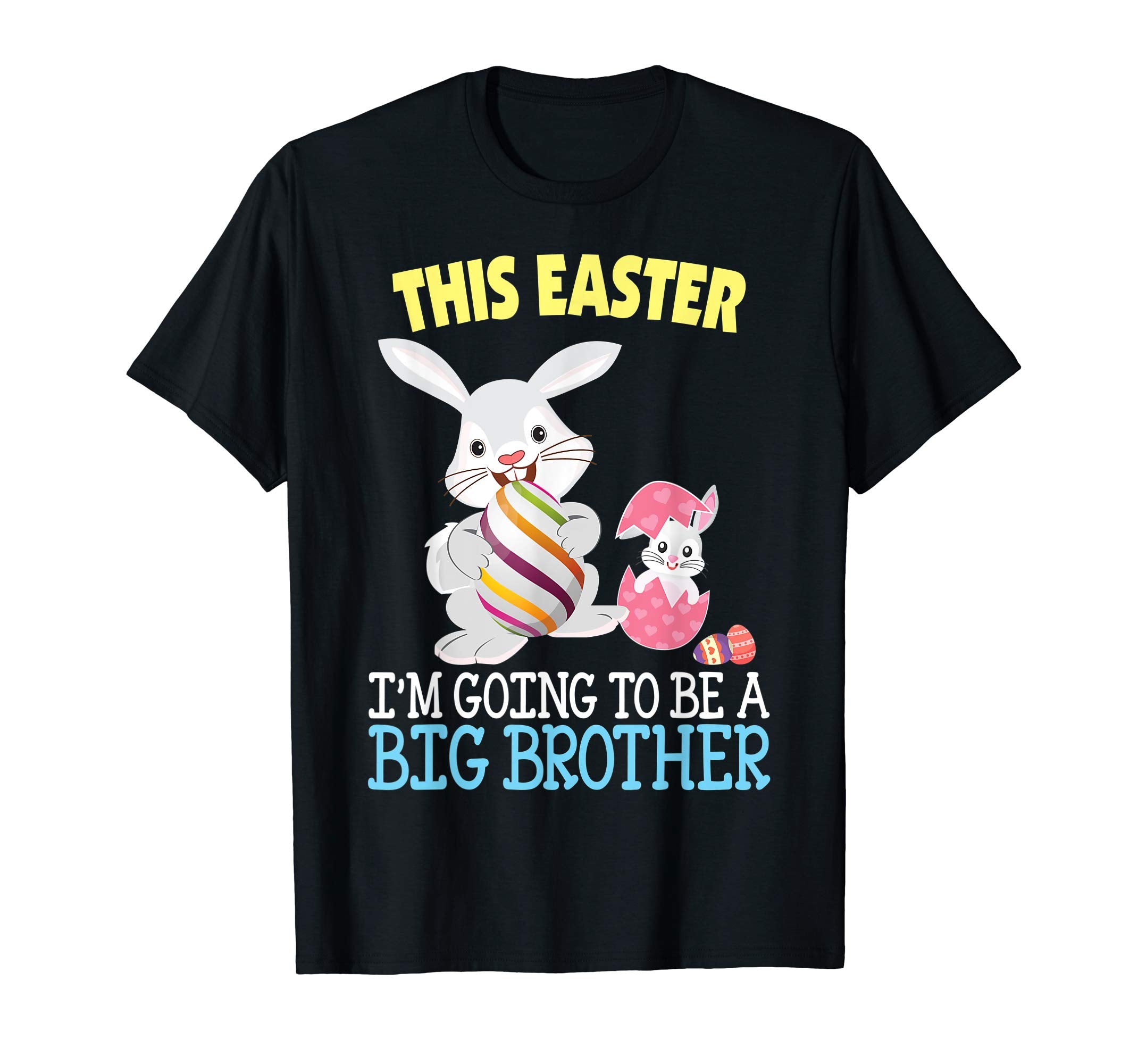 This Easter I'm Going To Be A Big Brother Bunny Egg T-Shirt