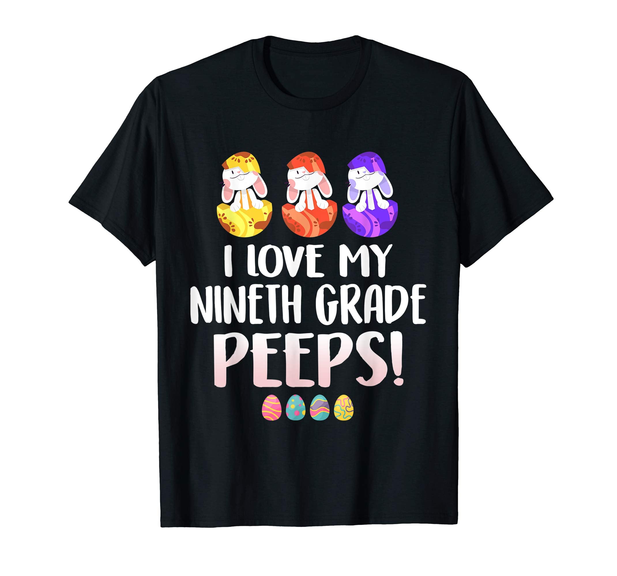I Love My Nineth Grade Peeps Easter Day T-Shirt