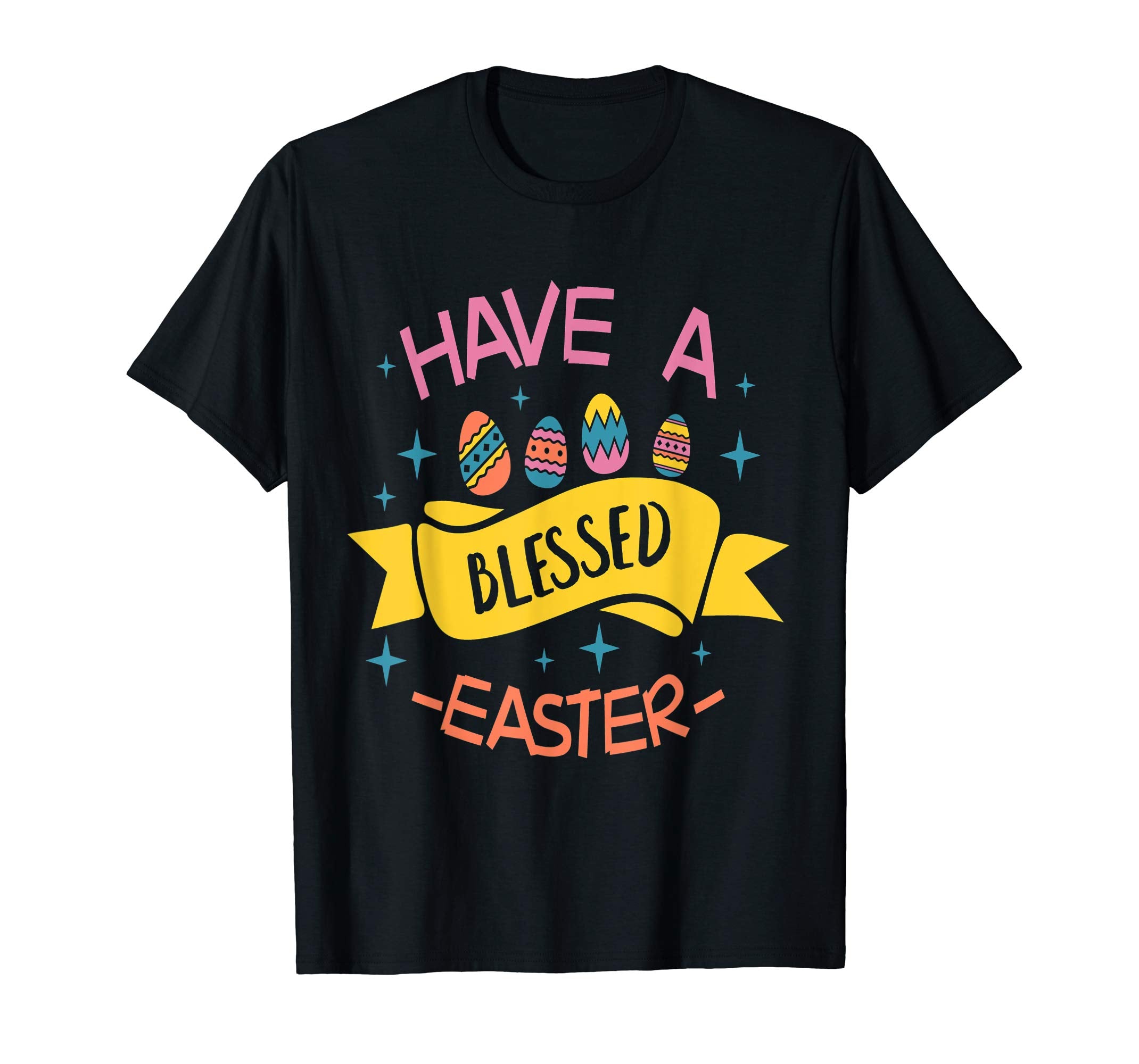 Festive Have A Blessed Easter T-Shirt