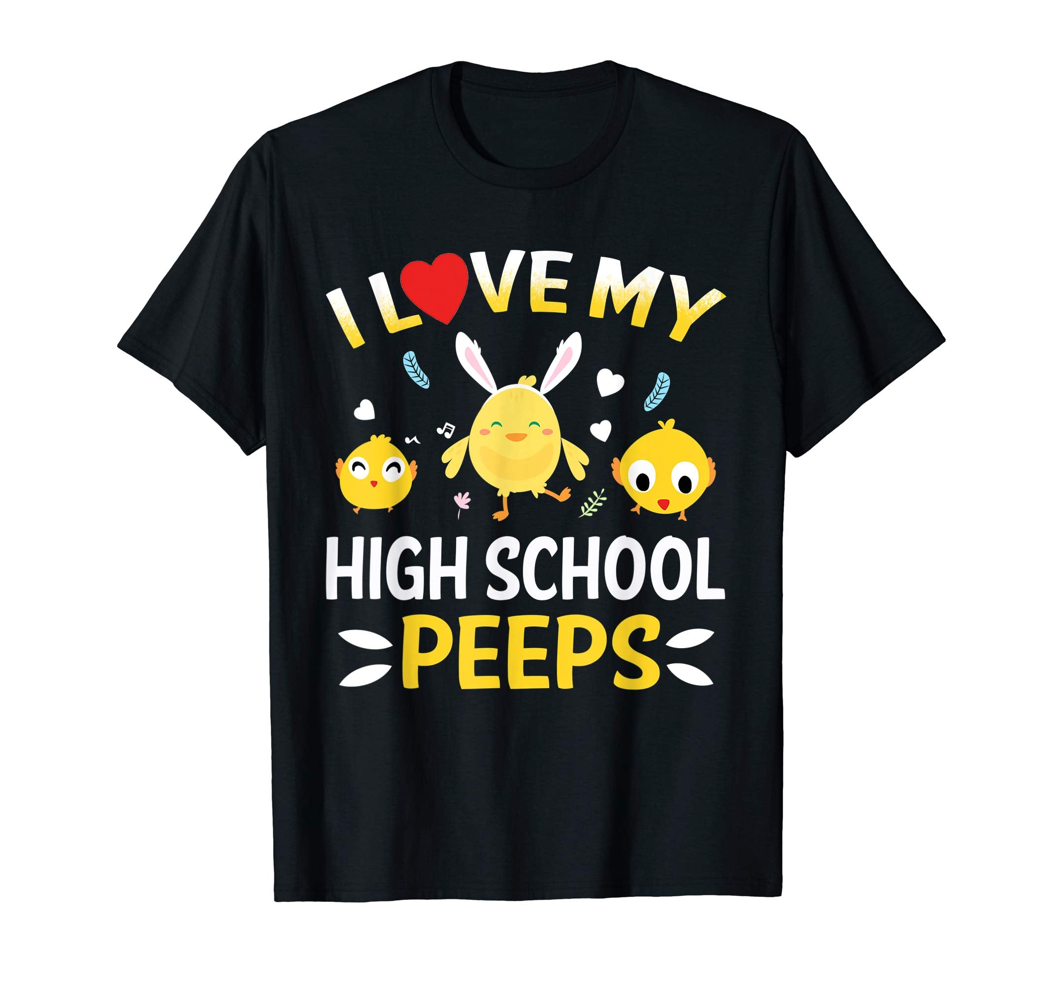 I Love My High School Peeps Bunnies Easter Teacher T-Shirt