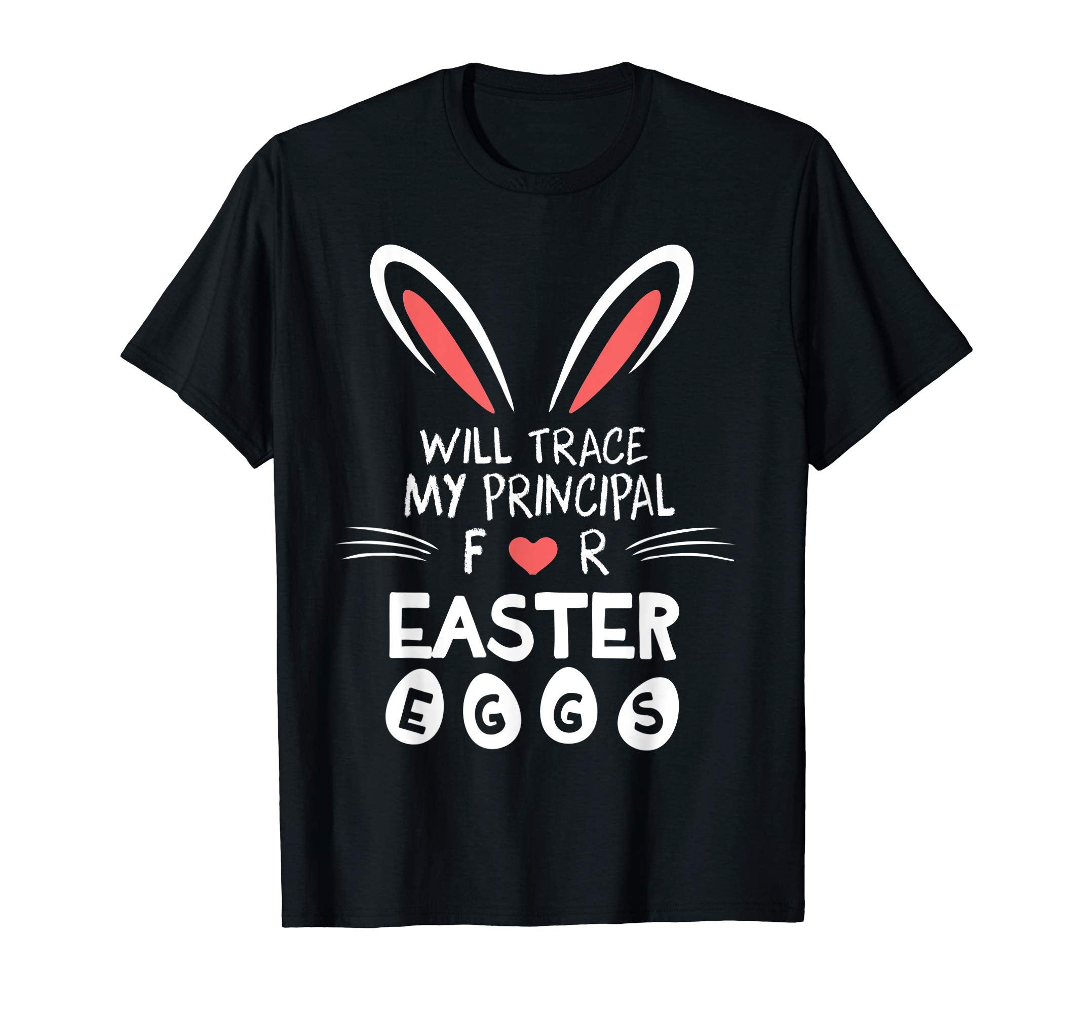 Bunny Heart Face Will Trade My Principal For Easter Eggs Shi
