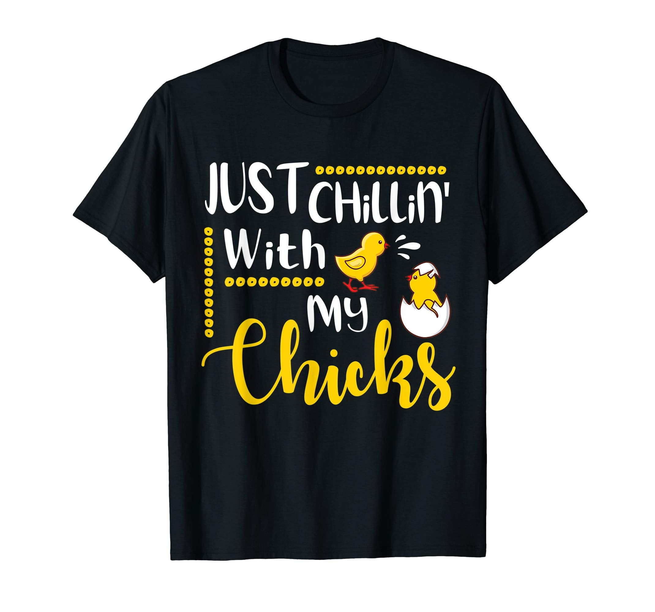 Just Chillin' With My Chicks Peeps Happy Easter Day Shirt