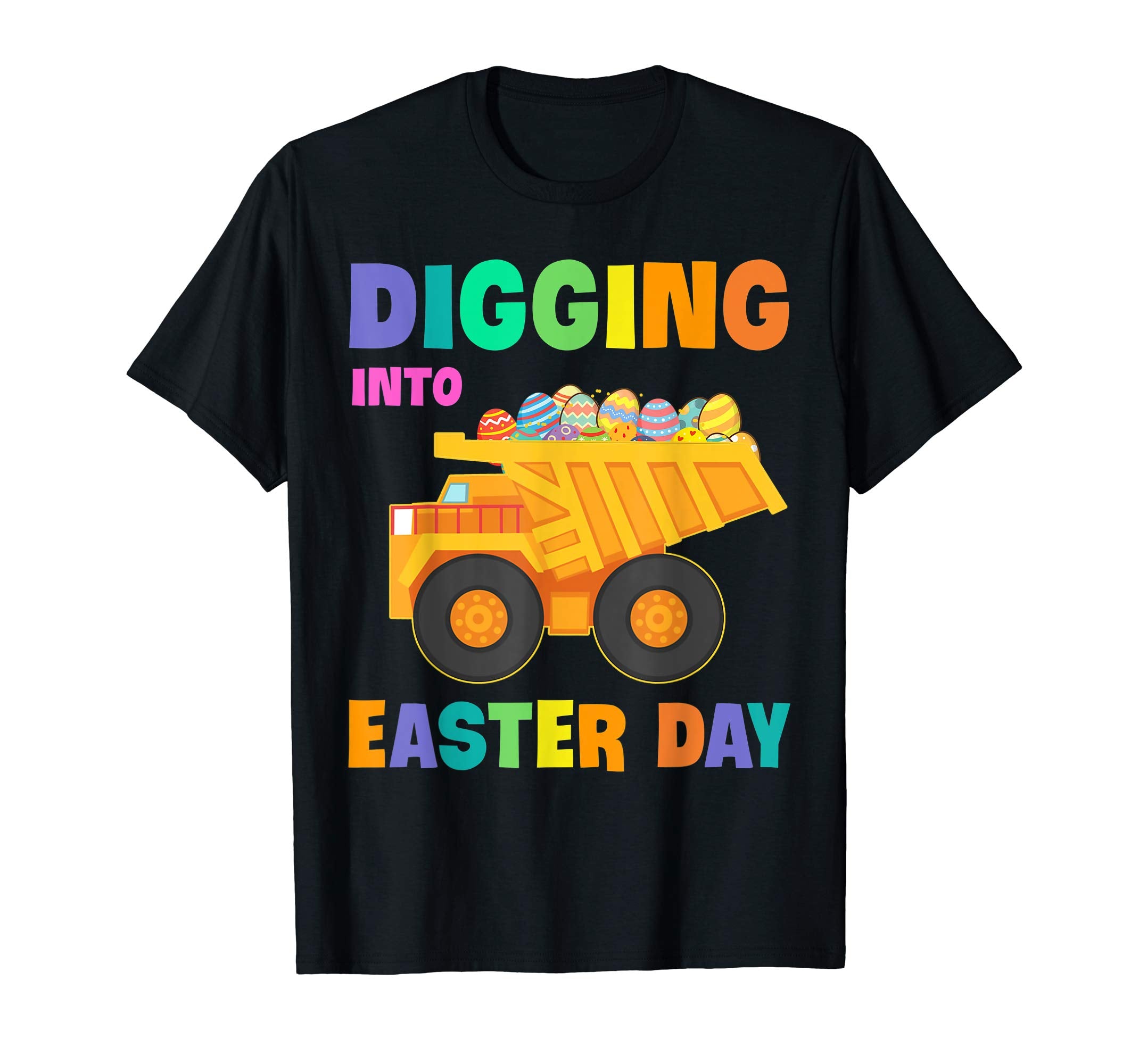 Digging Into Easter Day Egg Easter Dump Truck Lover Shirt