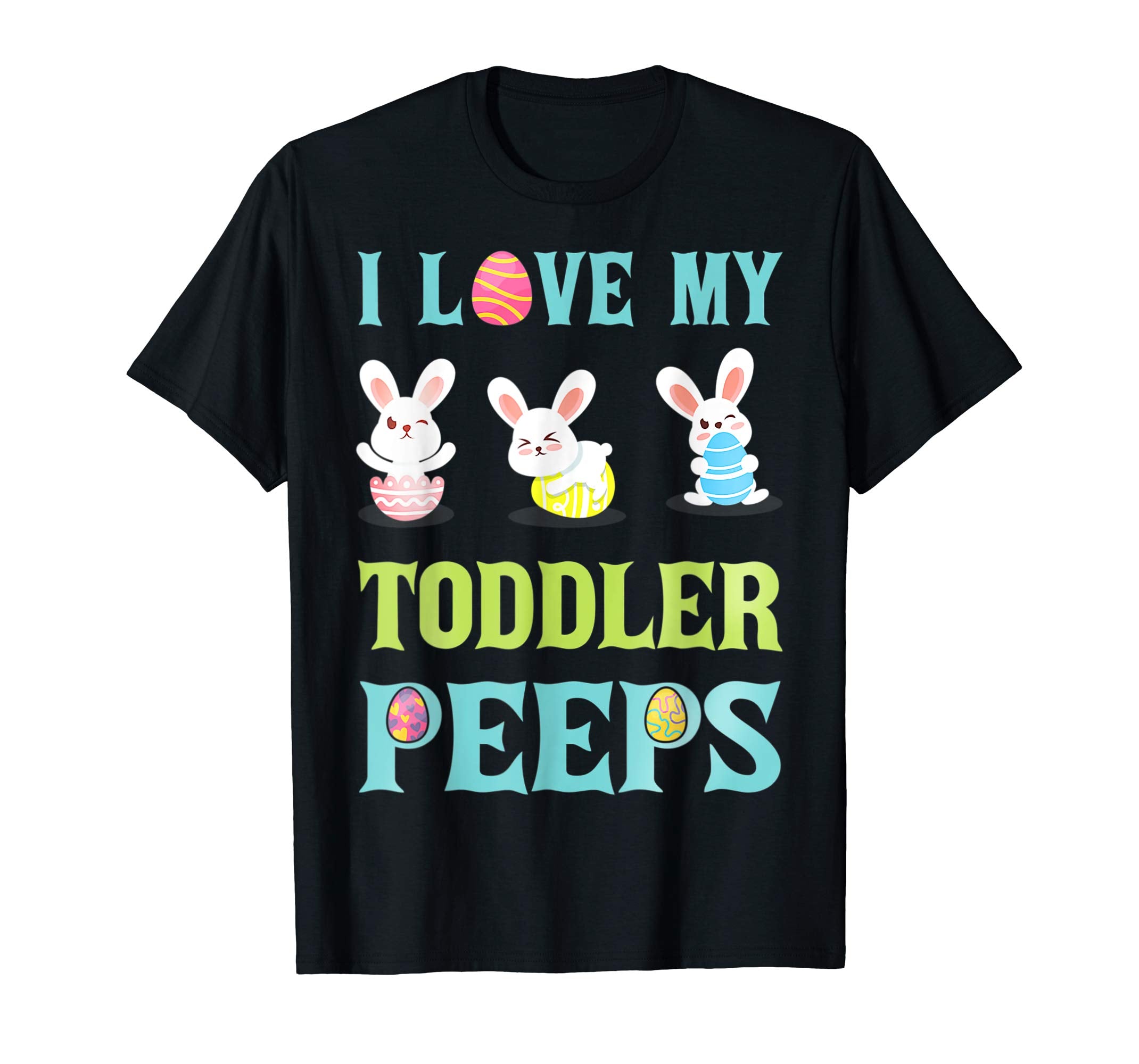 I Love My Toddler Peeps Happy Easter Teacher Shirt