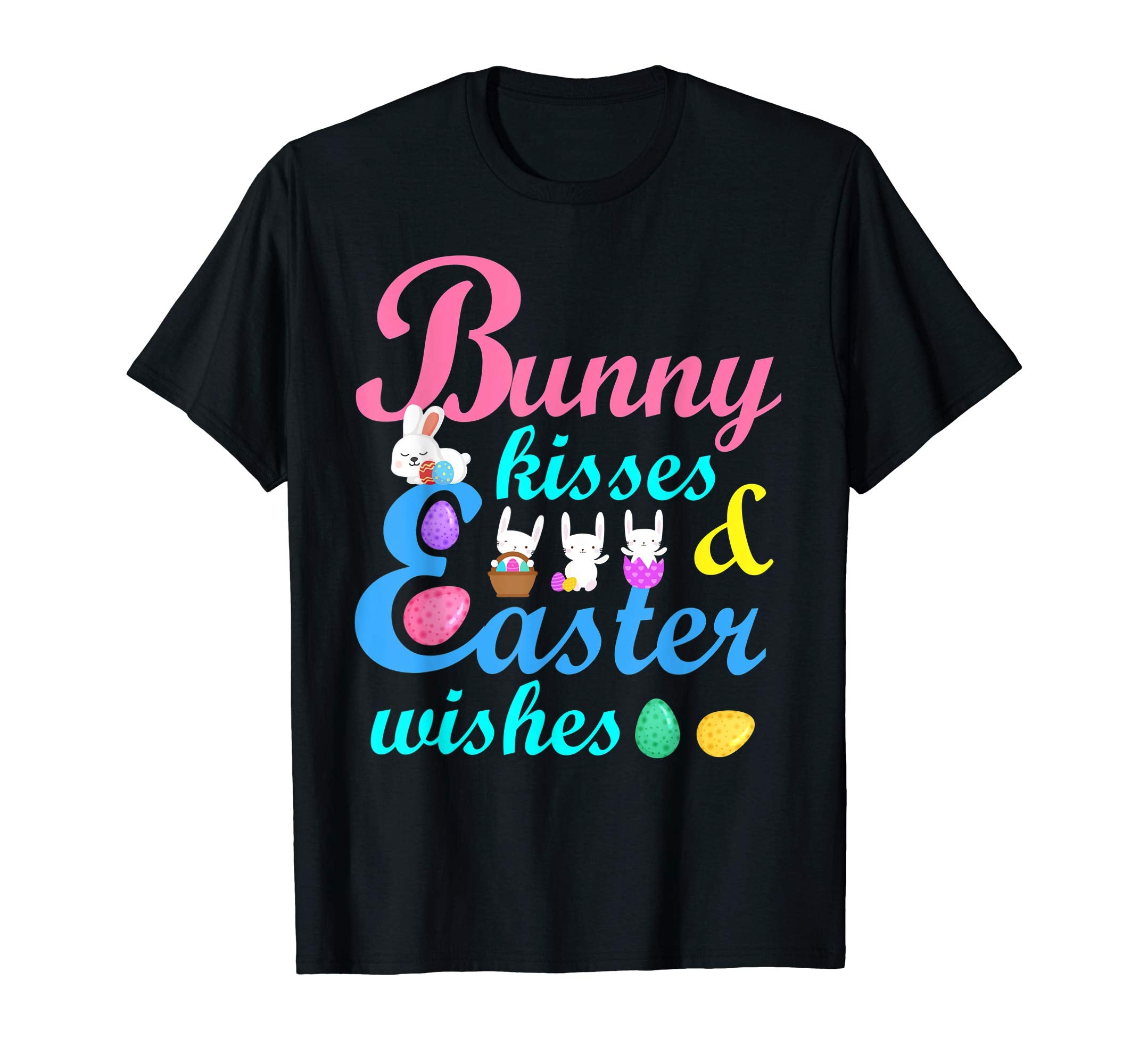 Bunnies &amp; Easter Eggs Bunny Kisses Easter Wishes Happy Shirt