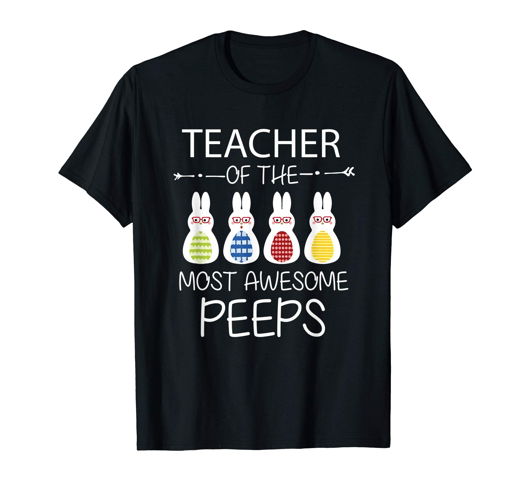 Funny Teacher of The Most Awesome Peeps Easter Gift Shirt