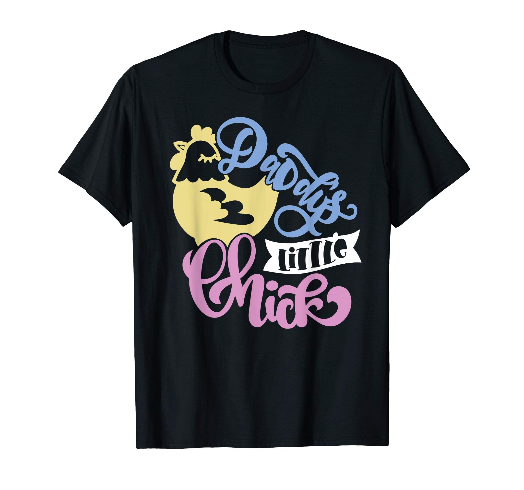 Cute Girls Easter T Shirt - Daddys Little Chick T Shirt