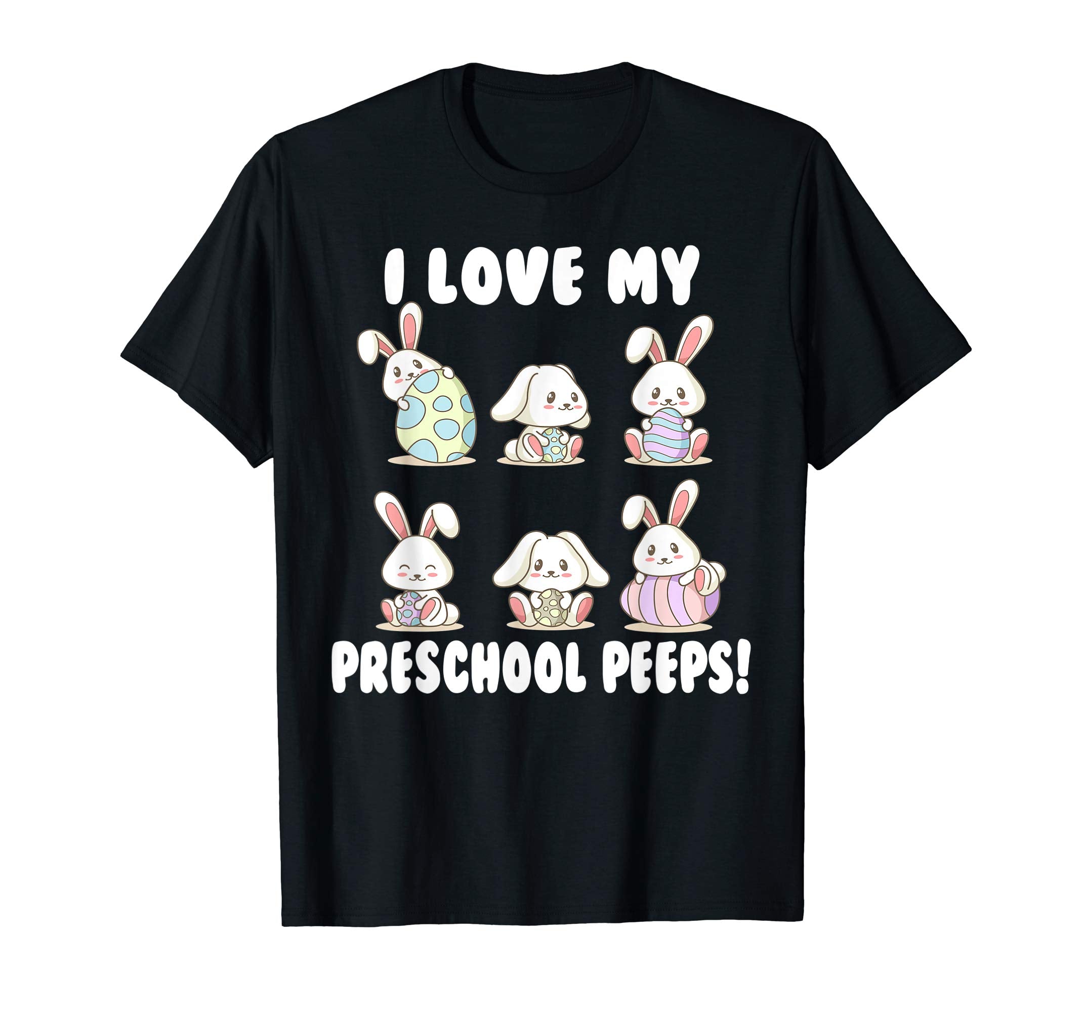 I Love My Preschool Peeps Bunnies Easter Teacher Shirt