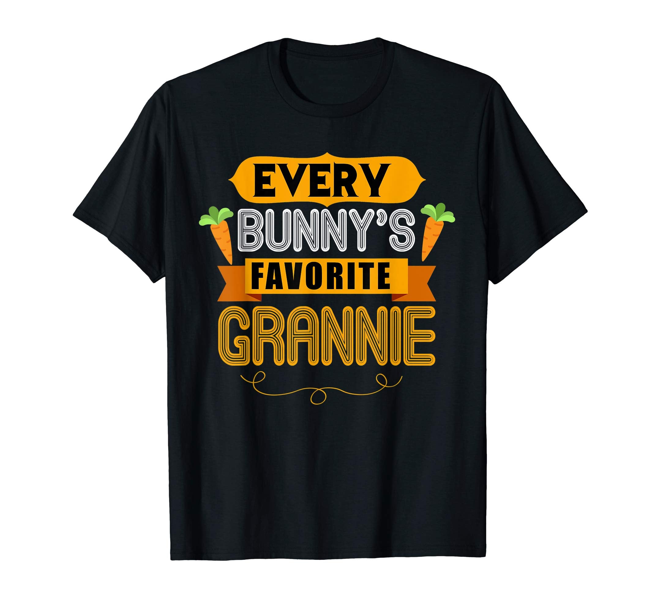 WOMEN'S EVERY BUNNYS FAVORITE GRANNIE SHIRT CUTE EASTER GIFT