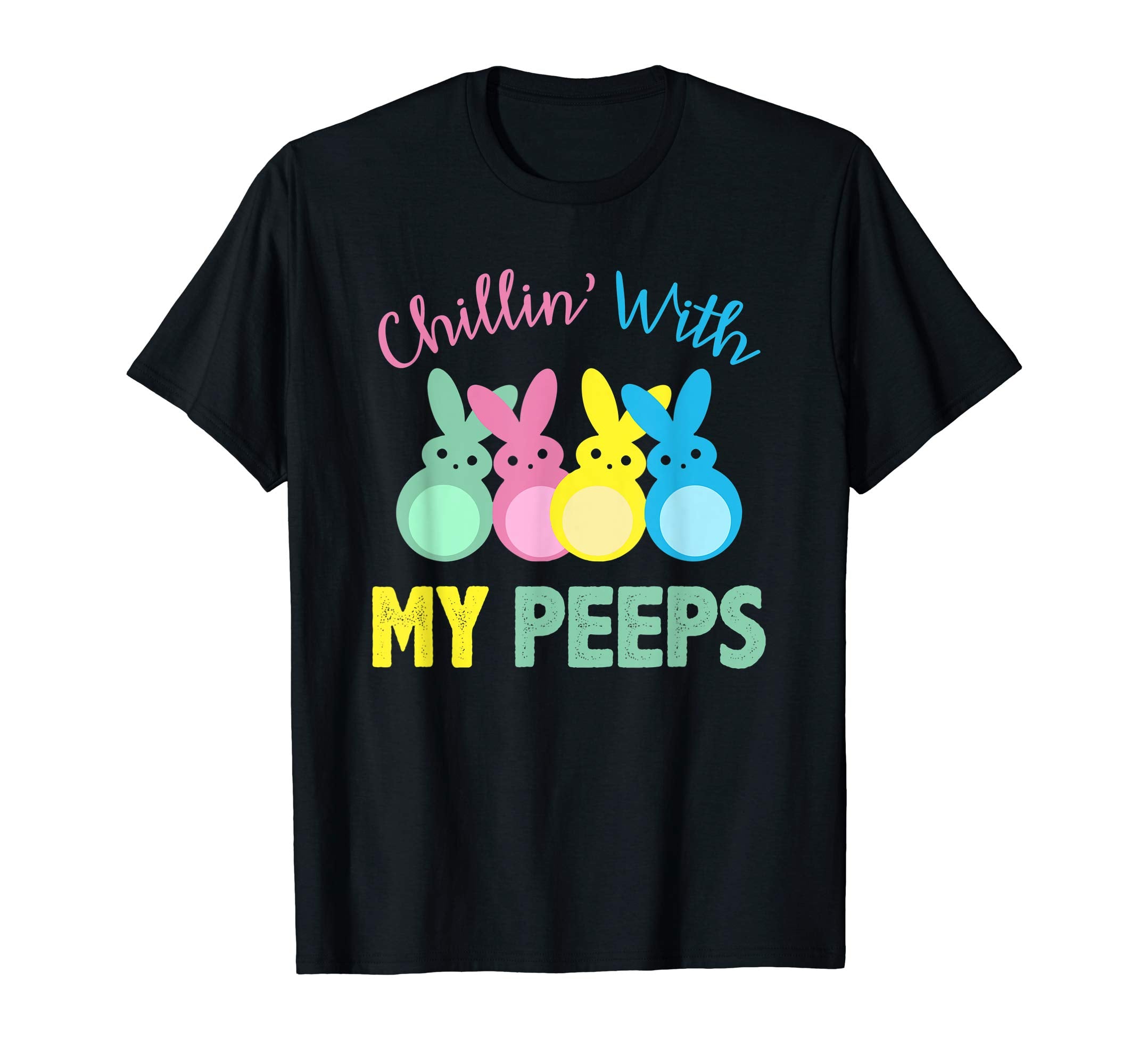 Chillin With My Peeps TShirt Easter Bunny Candy Shirt