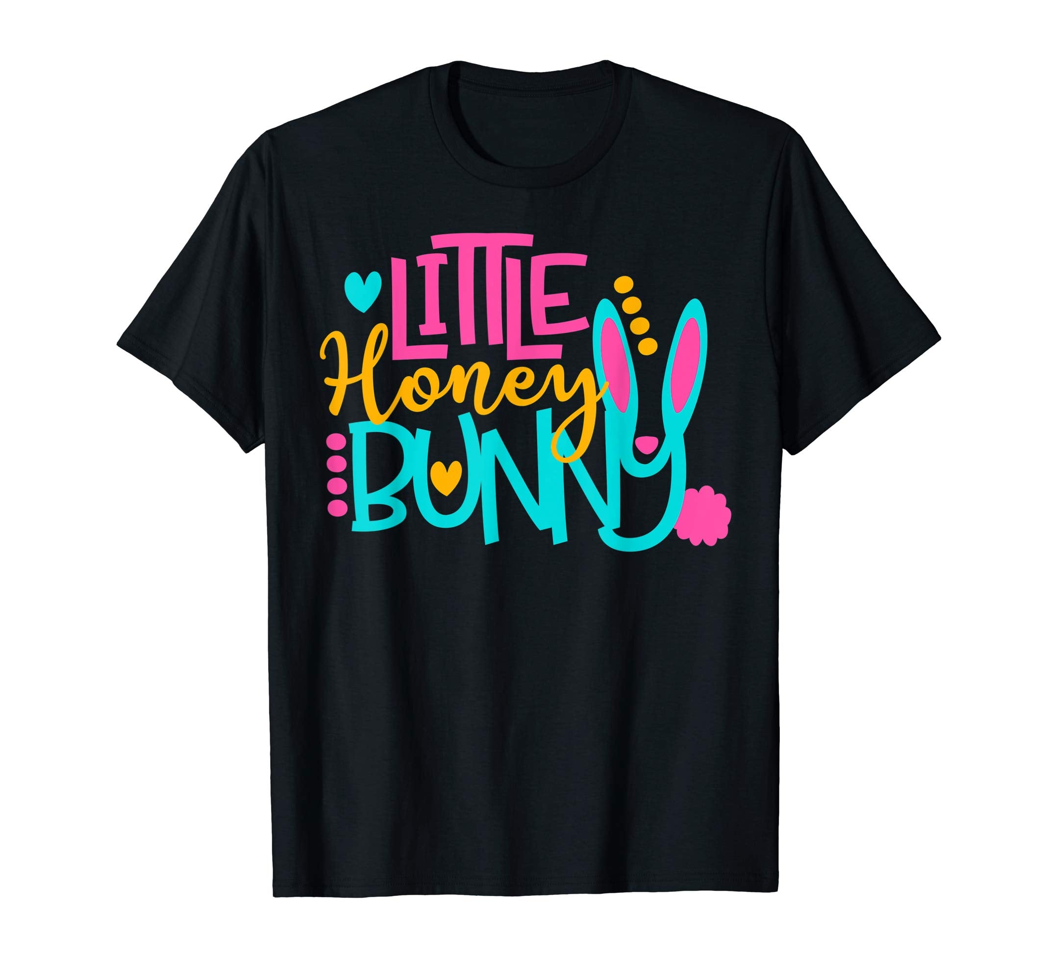 Little Honey Bunny Funny Easter 2019 Fun Cute Gift T-Shirt